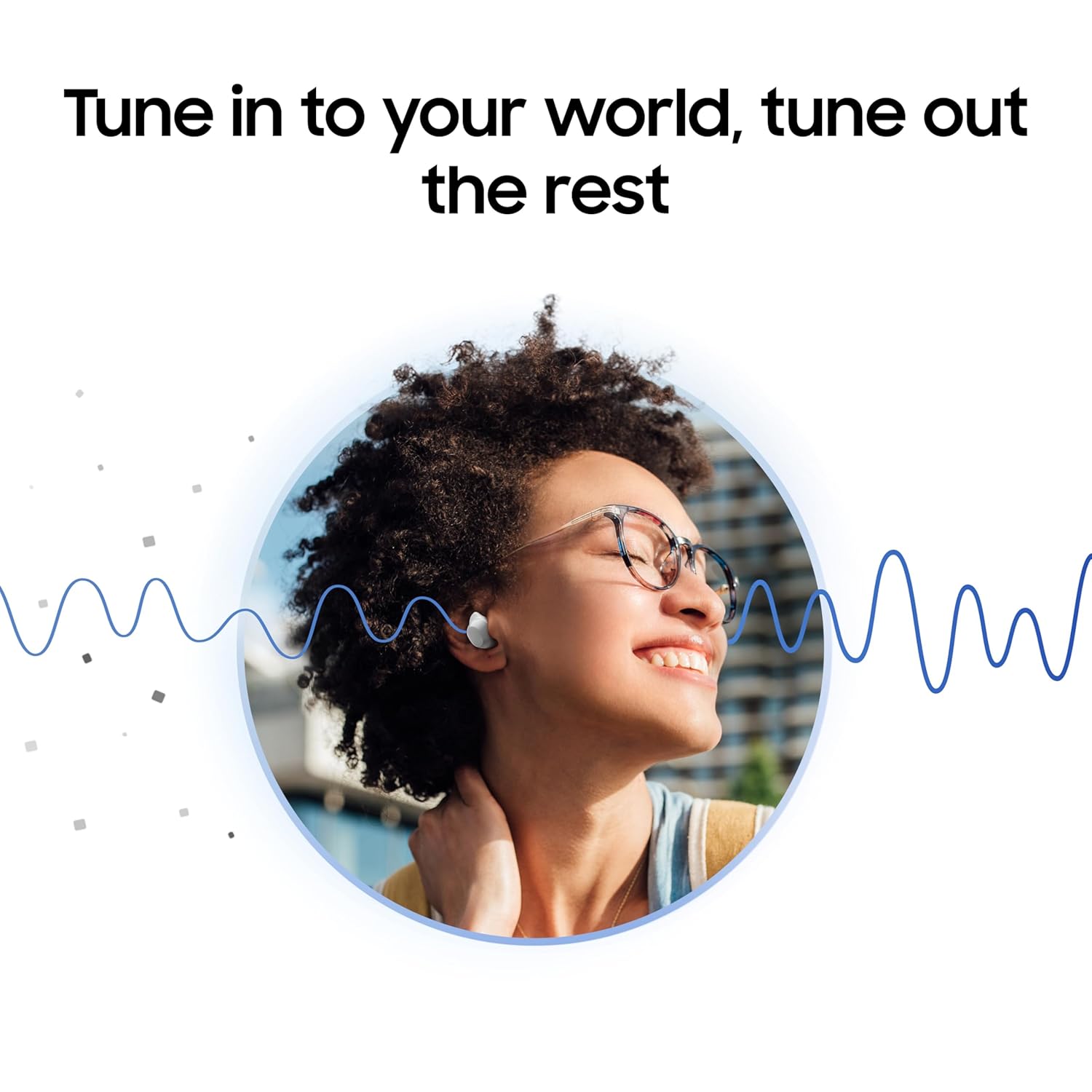 Tune in to your world, tune out the rest