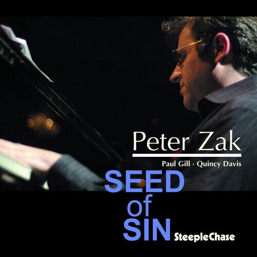 Peter Zak  
Paul Gill - Quincy Davis  
SEED of SIN  
SteepleChase
