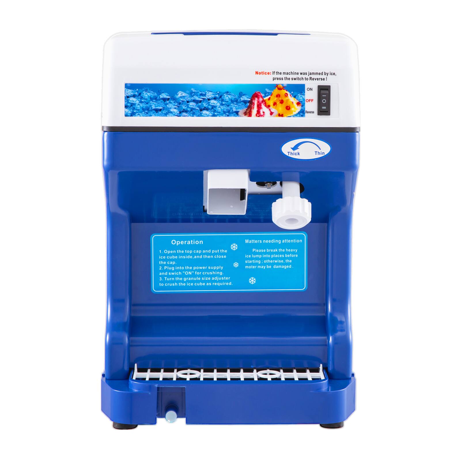 Notice: If the machine was jammed by ice, press the switch to reverse.

Operation
1. Open the top and put the ice cube inside, and then close the cap.
2. Plug into the power supply and switch "ON" for crushing.
3. Turn the granule size adjuster to crush the ice cube as required.

Matters needing attention
Please break the heavy lump into pieces before starting; otherwise, the motor may be damaged.