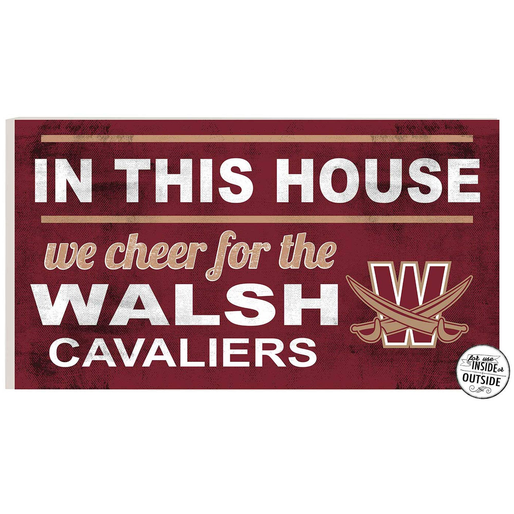 Walsh Cavaliers 11'' x 20'' Indoor/Outdoor In This House Sign