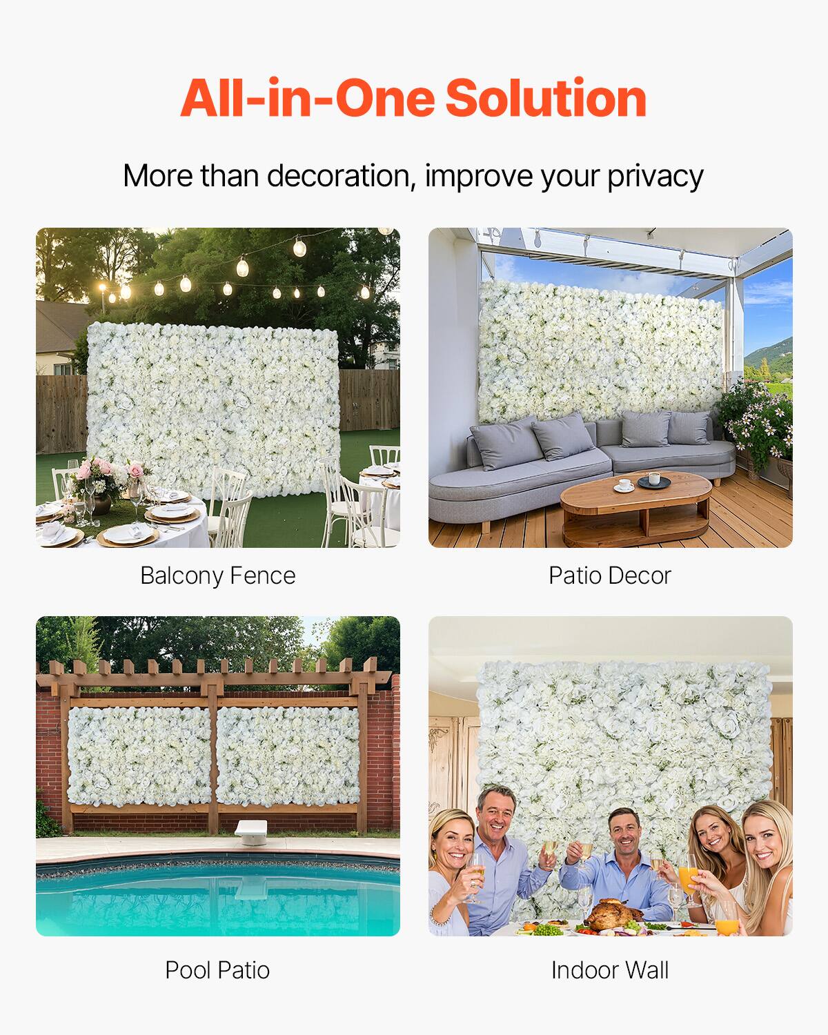 All-in-One Solution
More than decoration, improve your privacy
Balcony Fence
Patio Decor
Pool Patio
Indoor Wall