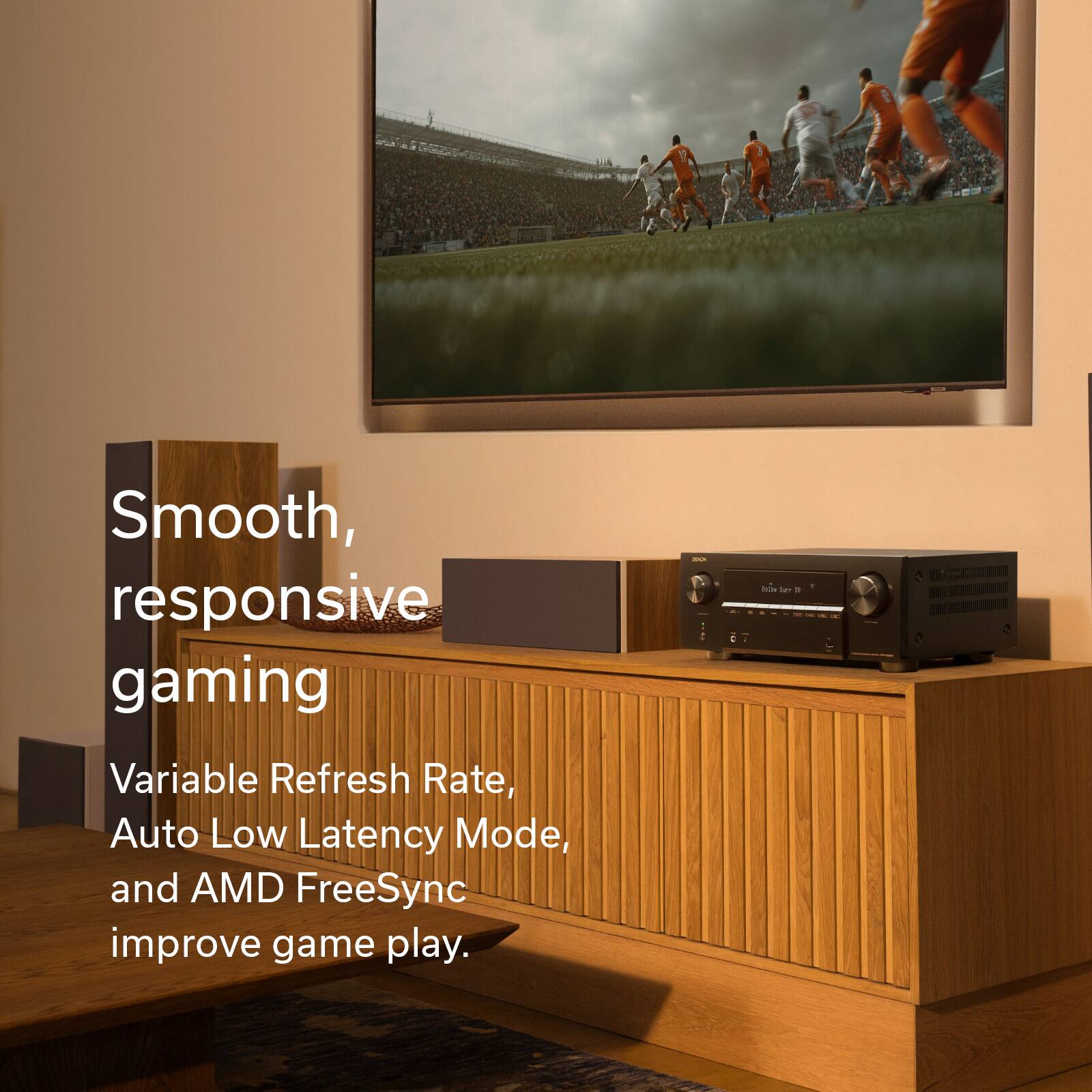 Smooth, responsive gaming  
Variable Refresh Rate, Auto Low Latency Mode, and AMD FreeSync improve game play.