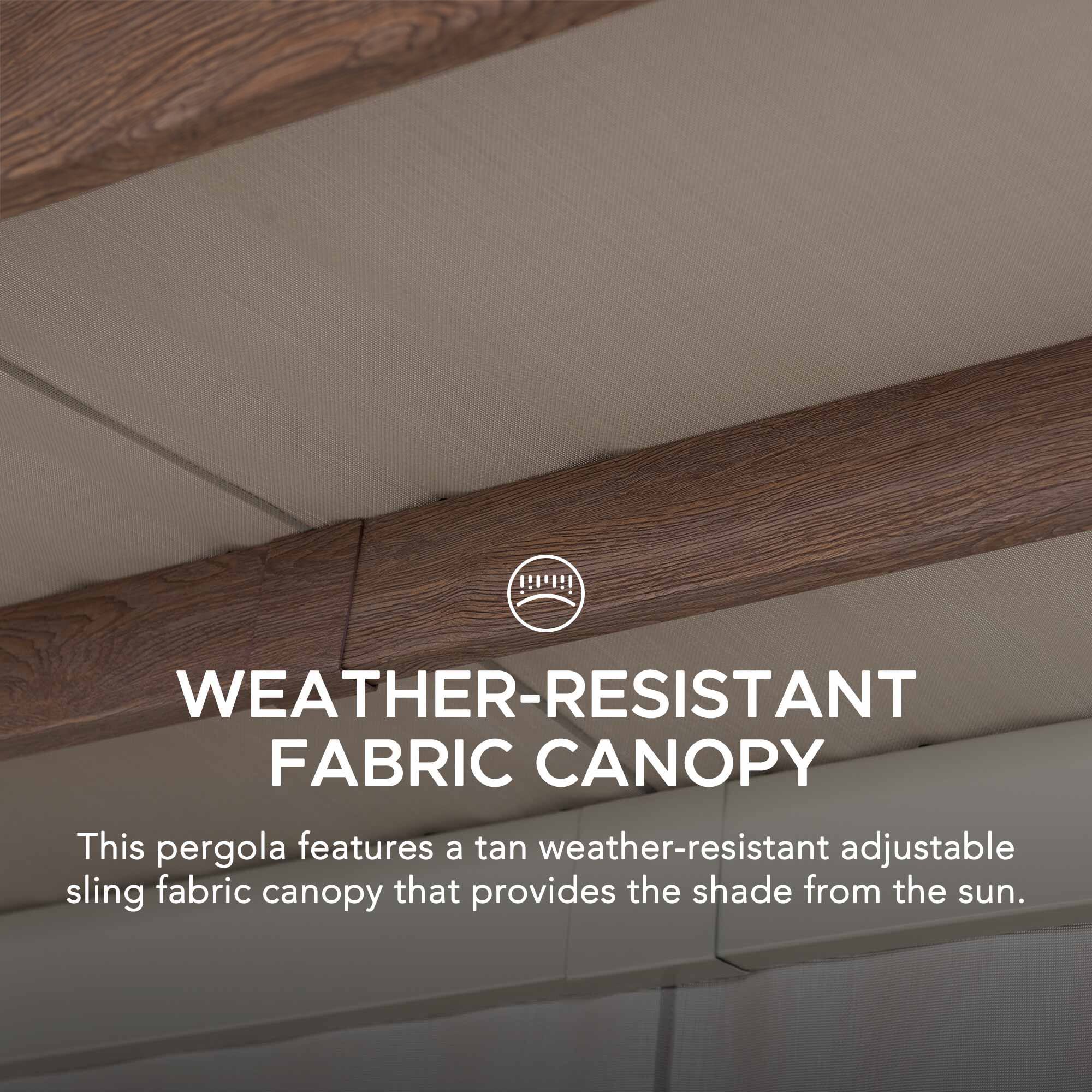libli

WEATHER-RESISTANT FABRIC CANOPY

This pergola features a tan weather-resistant adjustable sling fabric canopy that provides the shade from the sun.