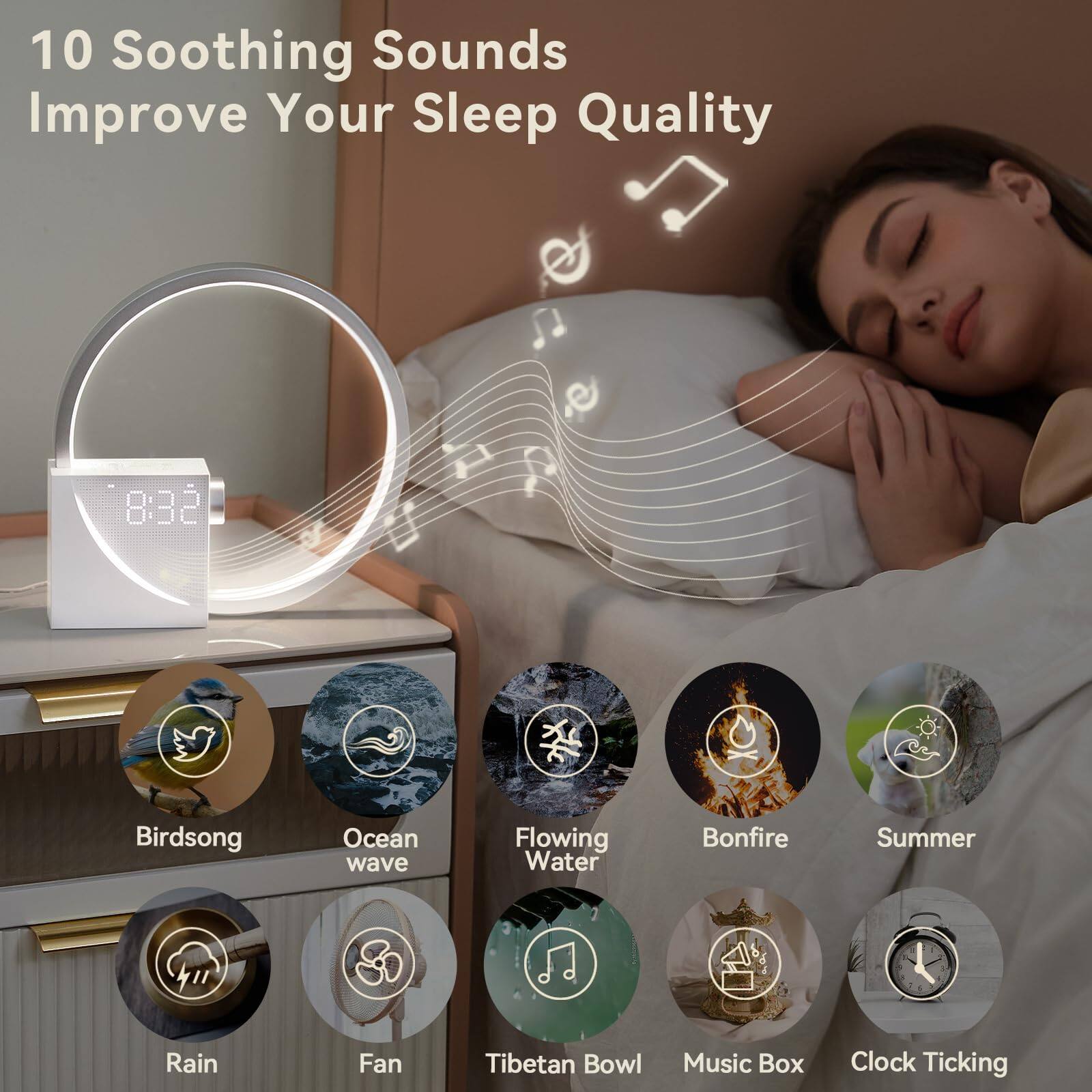 10 Soothing Sounds Improve Your Sleep Quality

- Birds
- Ocean wave
- Flowing Water
- Bonfire
- Summer Rain
- Fan
- Tibetan Bowl
- Music Box
- Clock Ticking