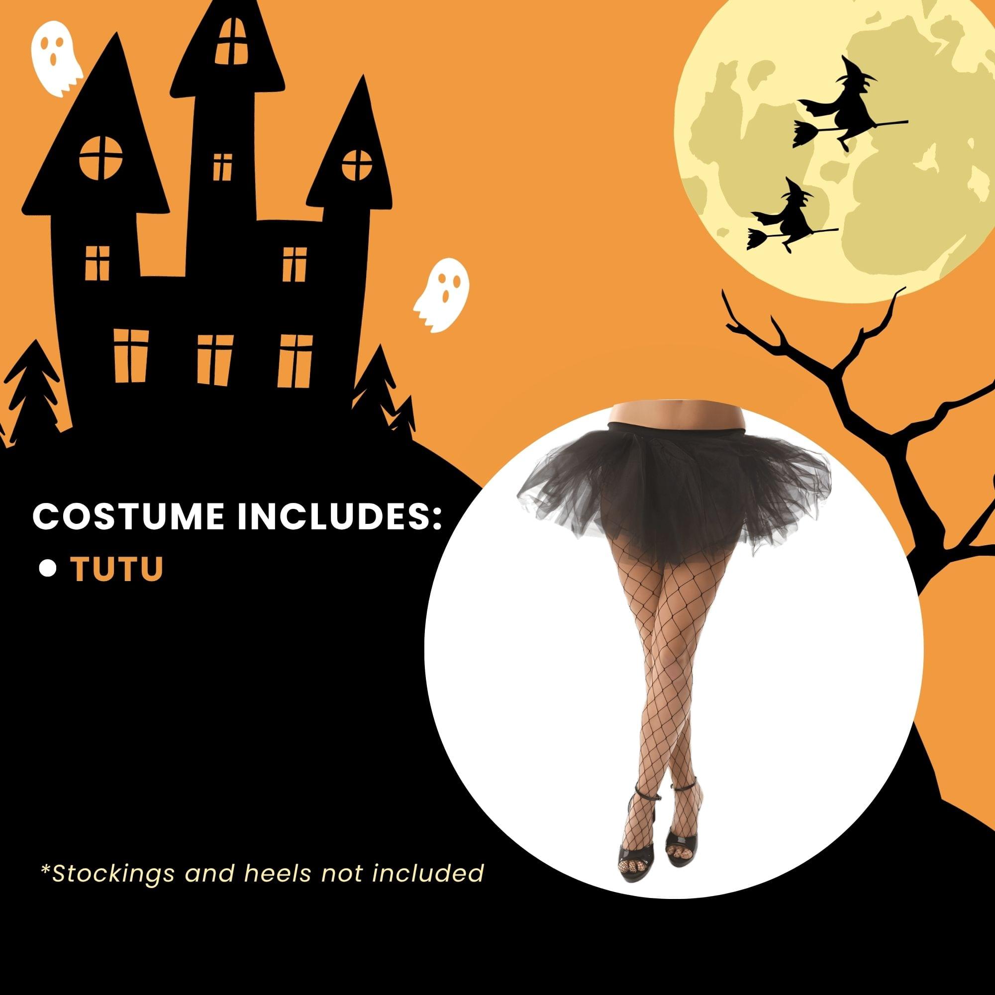 COSTUME INCLUDES:  
- TUTU  

*Stockings and heels not included