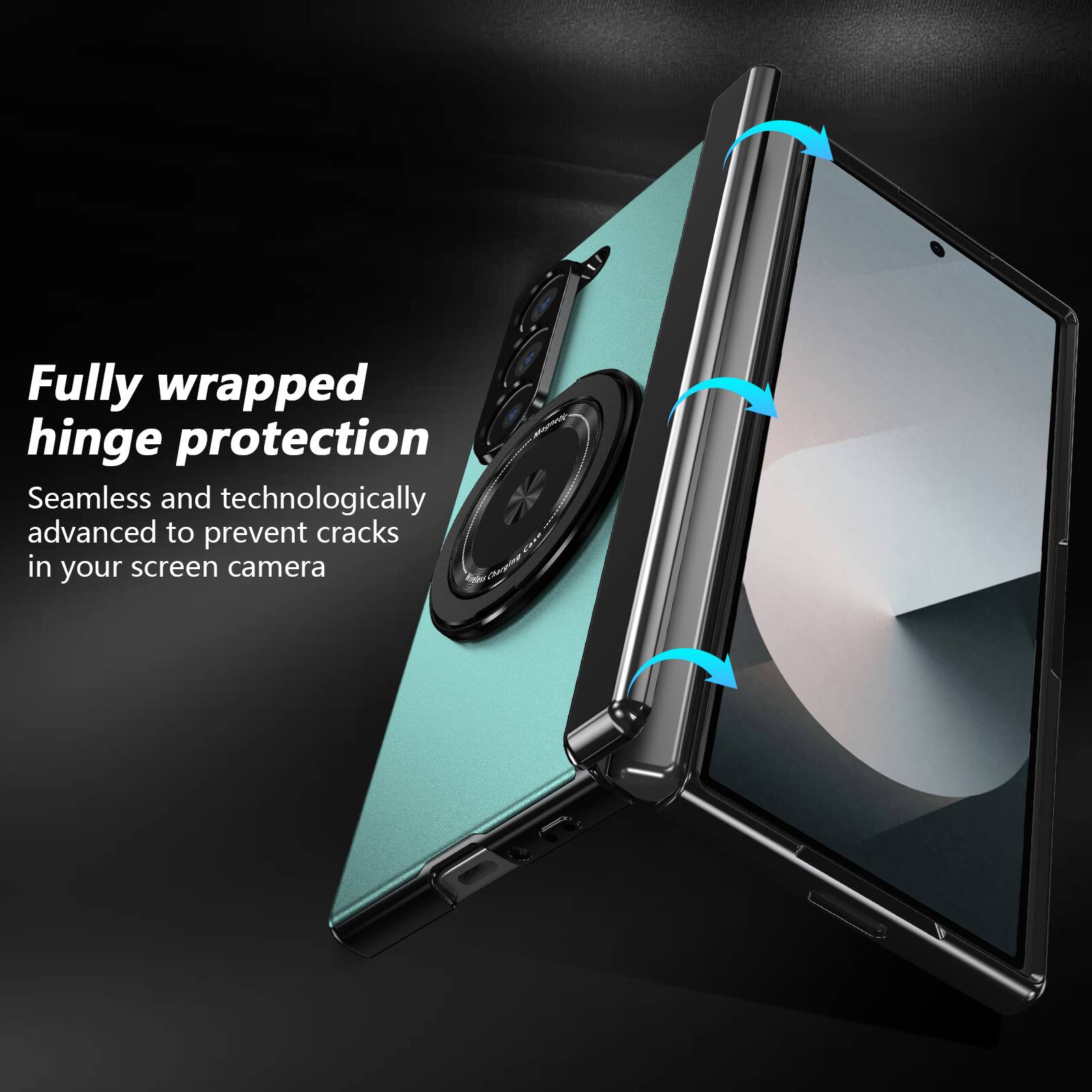 Fully wrapped hinge protection  
Seamless and technologically advanced to prevent cracks in your screen camera