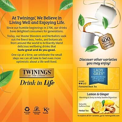 At Twinings, We Believe in Living Well and Enjoying Life. Since our humble beginnings in 1706, our drinks have delighted consumers for generations. Today, our Master Blenders and Herbalists seek out the finest teas, herbs, and botanicals from around the world to brilliantly blend delicious wellbeing drinks that taste great and do you good. One sip at a time, we celebrate the small steps we can all take to feel even more optimistic about a life well-lived.

TWININGS 1706 LONDON
Drink in Life
Over 300 Years of Expertise

Discover other varieties you may enjoy!

LADY GREY
Delightfully Blended & Strength Flavours
Flavoured Black Tea
Lemon & Ginger
Warming & Zesty to Help Soothe Digestion
Naturally Caffeine-Free Herbal Tea

To explore all 50+ varieties, go to TwiningsUSA.com

Certified Gluten-Free
Kosher
Kosher