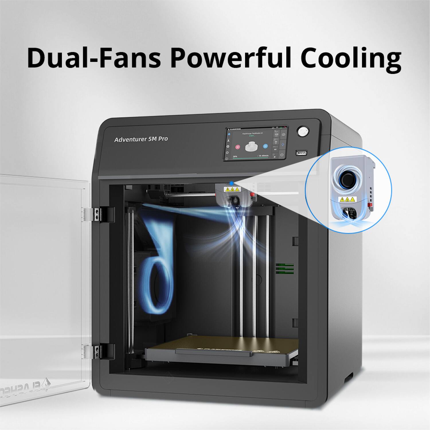 Dual-Fans Powerful Cooling

Adventurer 5M Pro