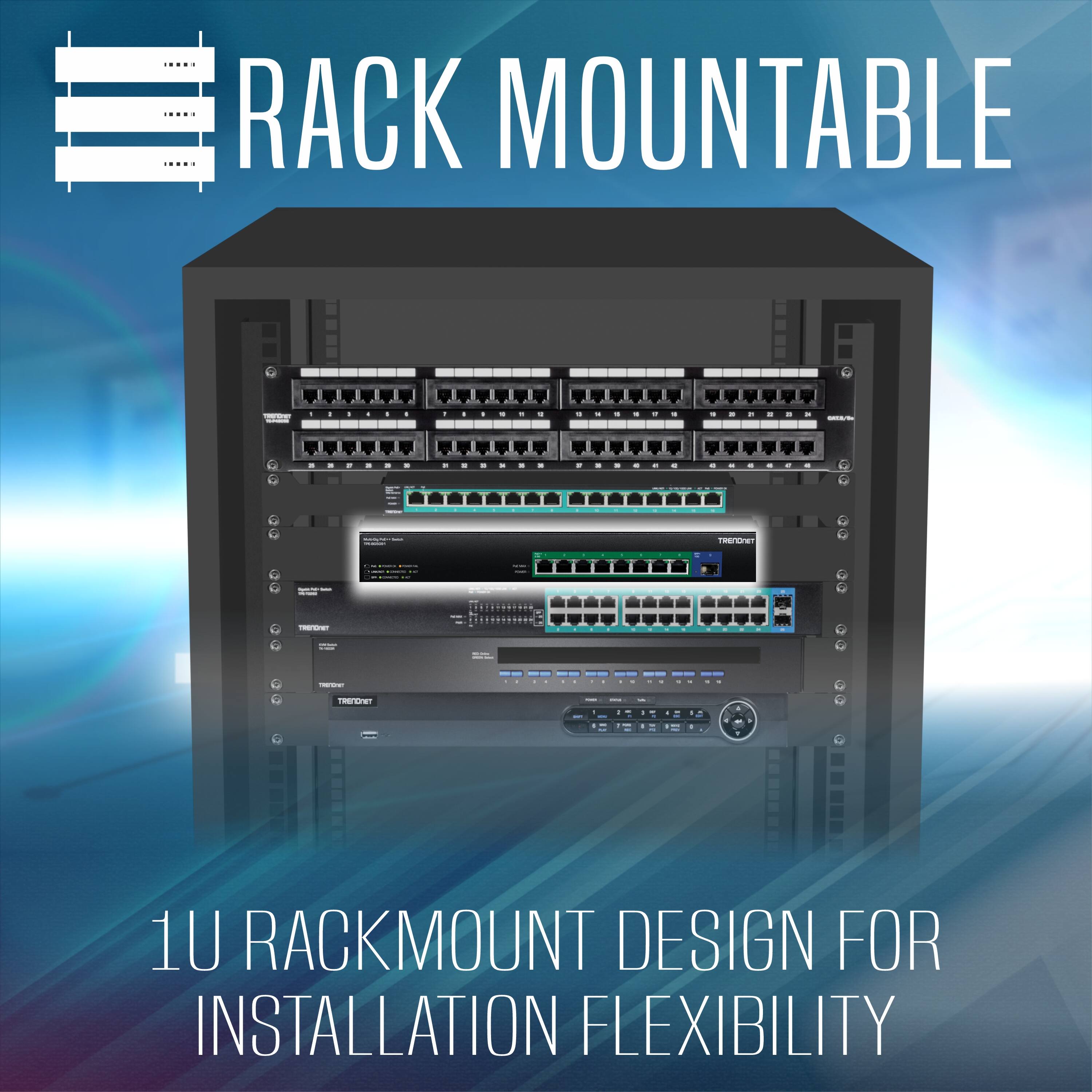 RACK MOUNTABLE

1U RACKMOUNT DESIGN FOR INSTALLATION FLEXIBILITY