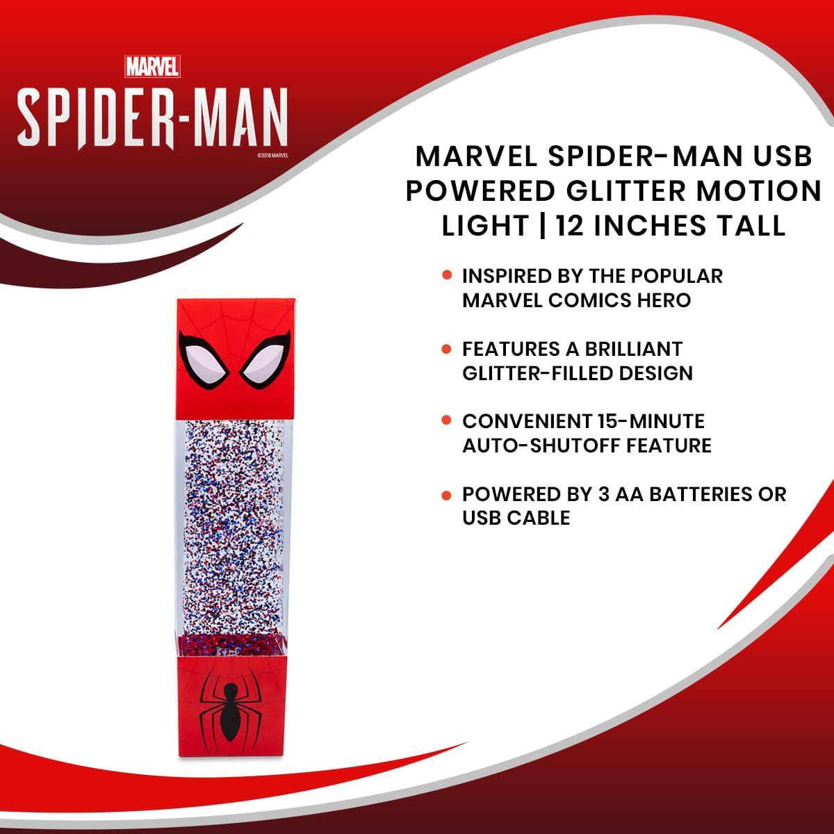 MARVEL SPIDER-MAN USB POWERED GLITTER MOTION LIGHT | 12 INCHES TALL  
- INSPIRED BY THE POPULAR MARVEL COMICS HERO  
- FEATURES A BRILLIANT GLITTER-FILLED DESIGN  
- CONVENIENT 15-MINUTE AUTO-SHUTOFF FEATURE  
- POWERED BY 3 AA BATTERIES OR USB CABLE