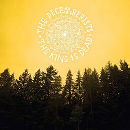 The Decemberists - The King Is Dead - VINYL LP