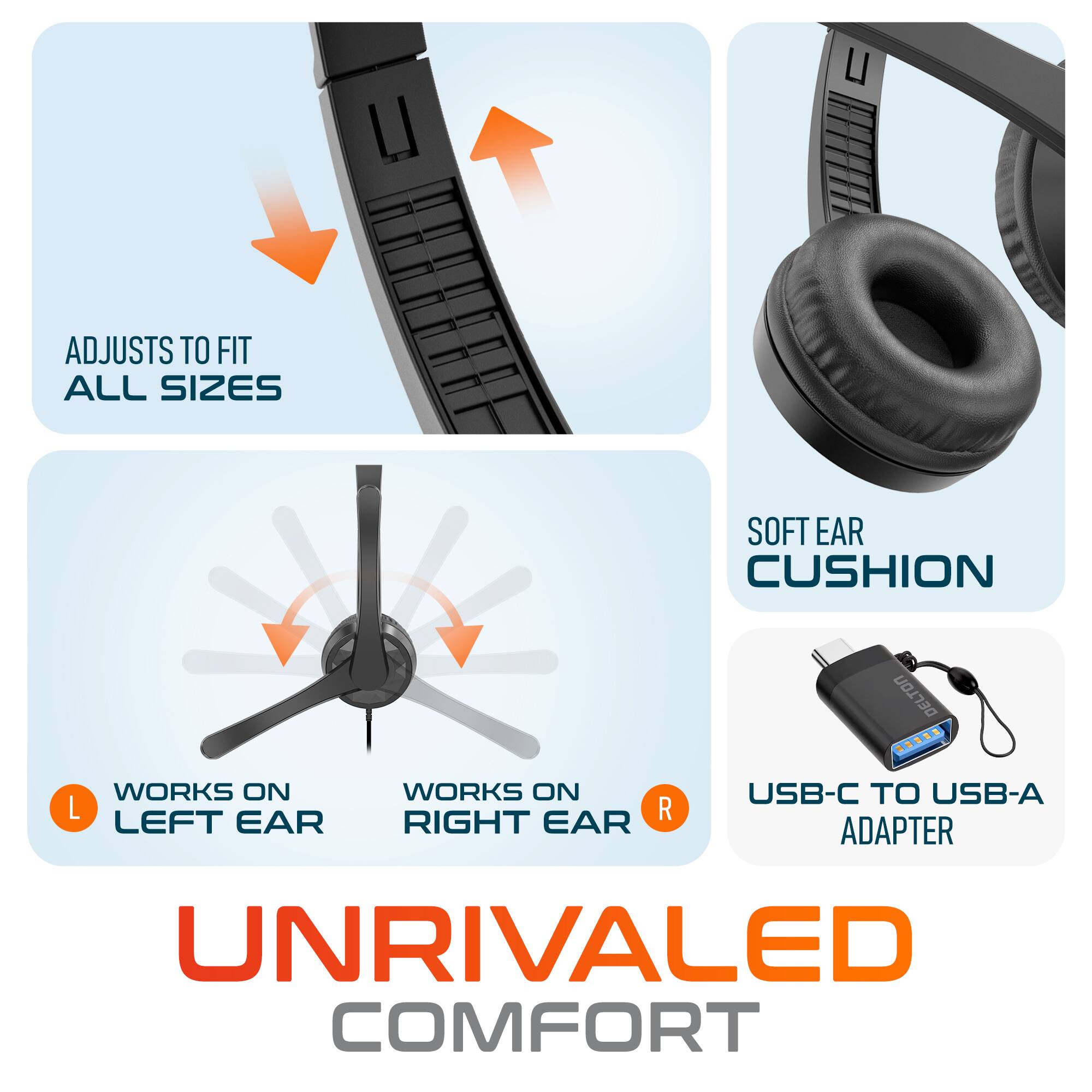 L ADJUSTS TO FIT ALL SIZES SOFT EAR CUSHION WORKS ON LEFT EAR WORKS ON RIGHT EAR USB-C TO USB-A ADAPTER UNRIVALED COMFORT