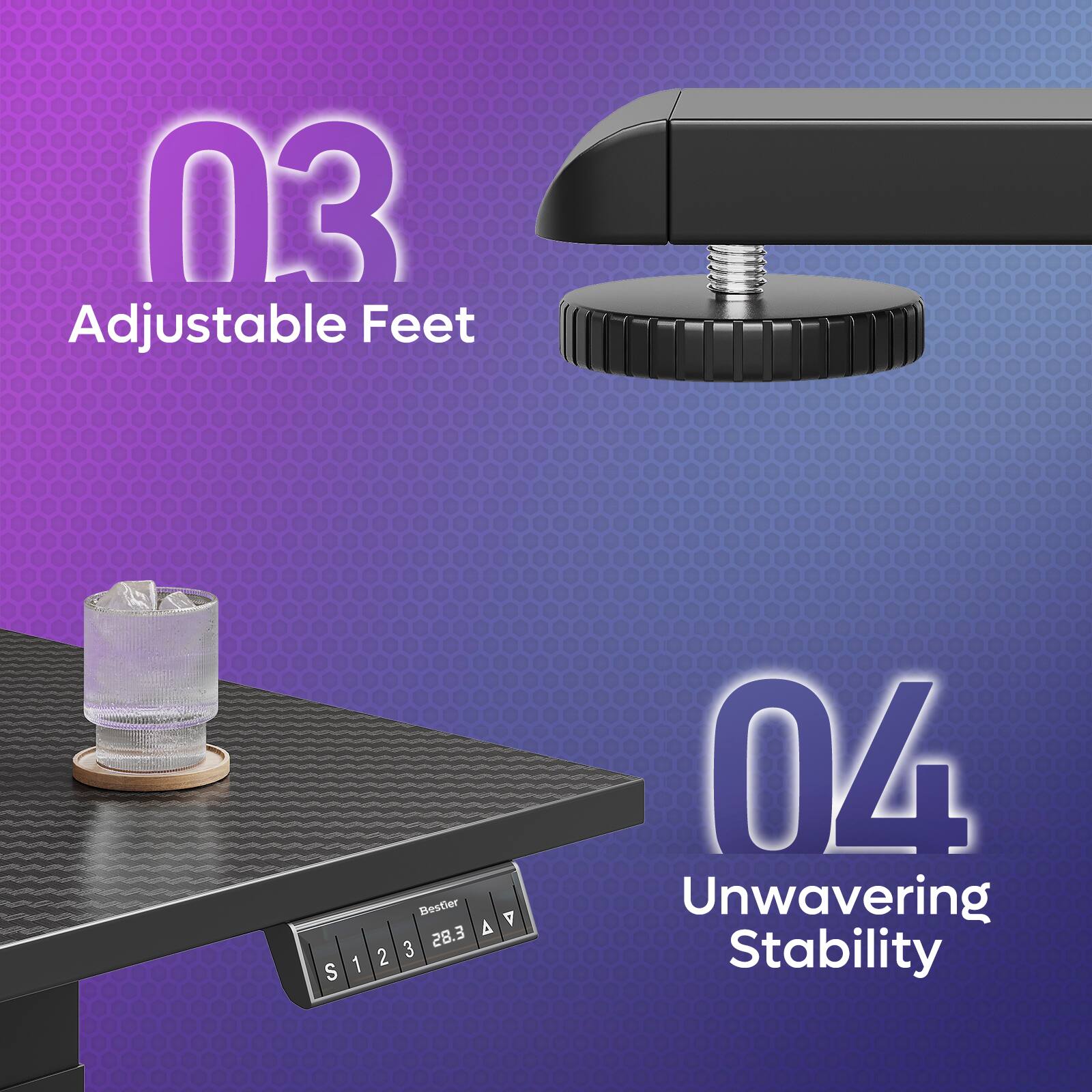 03 Adjustable Feet

04 Unwavering Stability