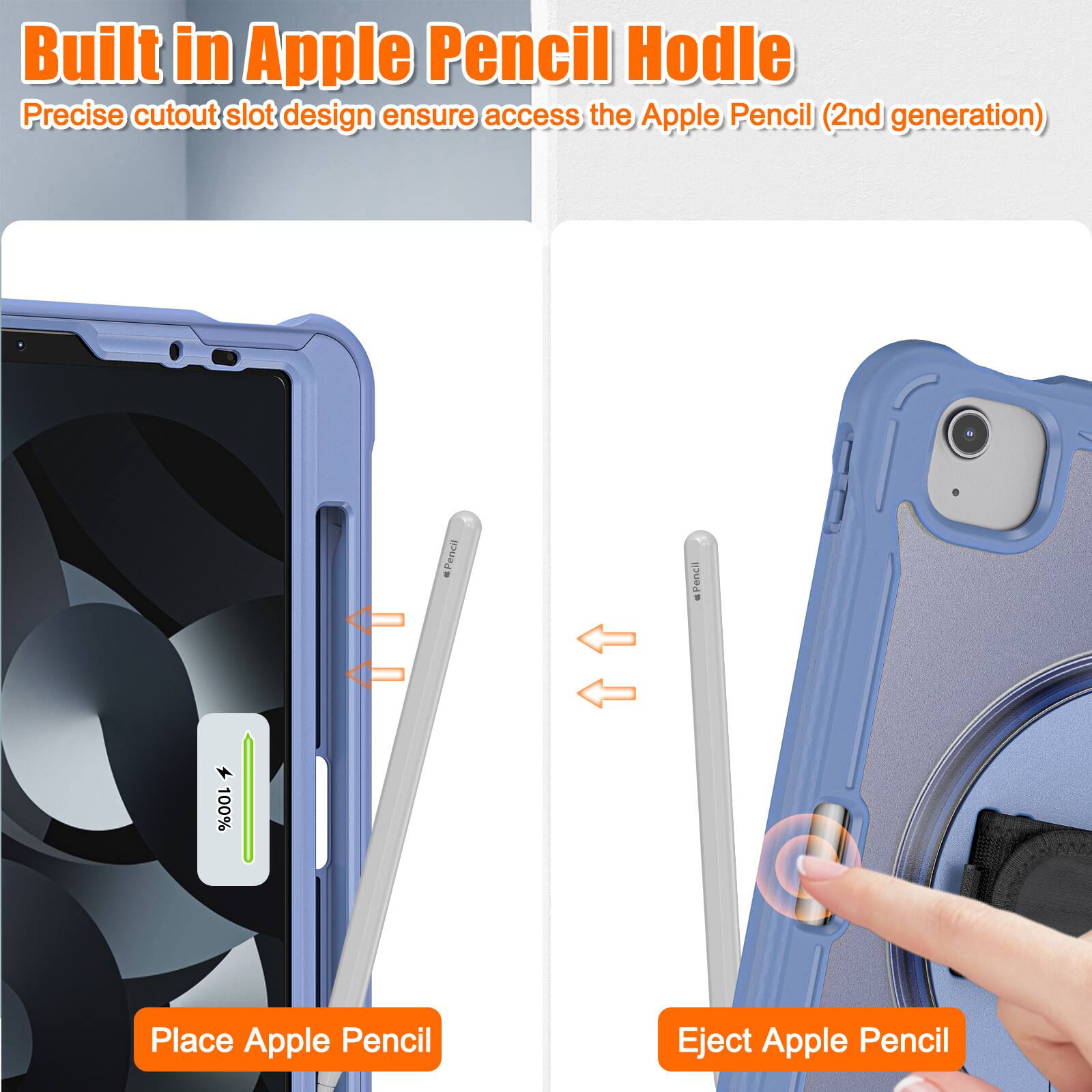 Built in Apple Pencil Hold

Precise cutout slot design ensures access to the Apple Pencil (2nd generation)

Place Apple Pencil

Eject Apple Pencil