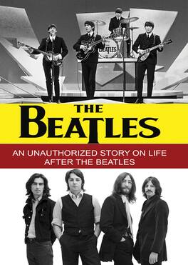 The Beatles - An Unauthorized Story on Life after the Beatles - DVD