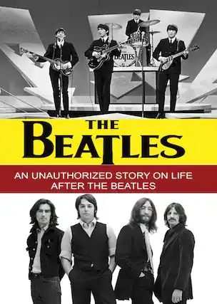 Front. The Beatles - An Unauthorized Story on Life after the Beatles - DVD.