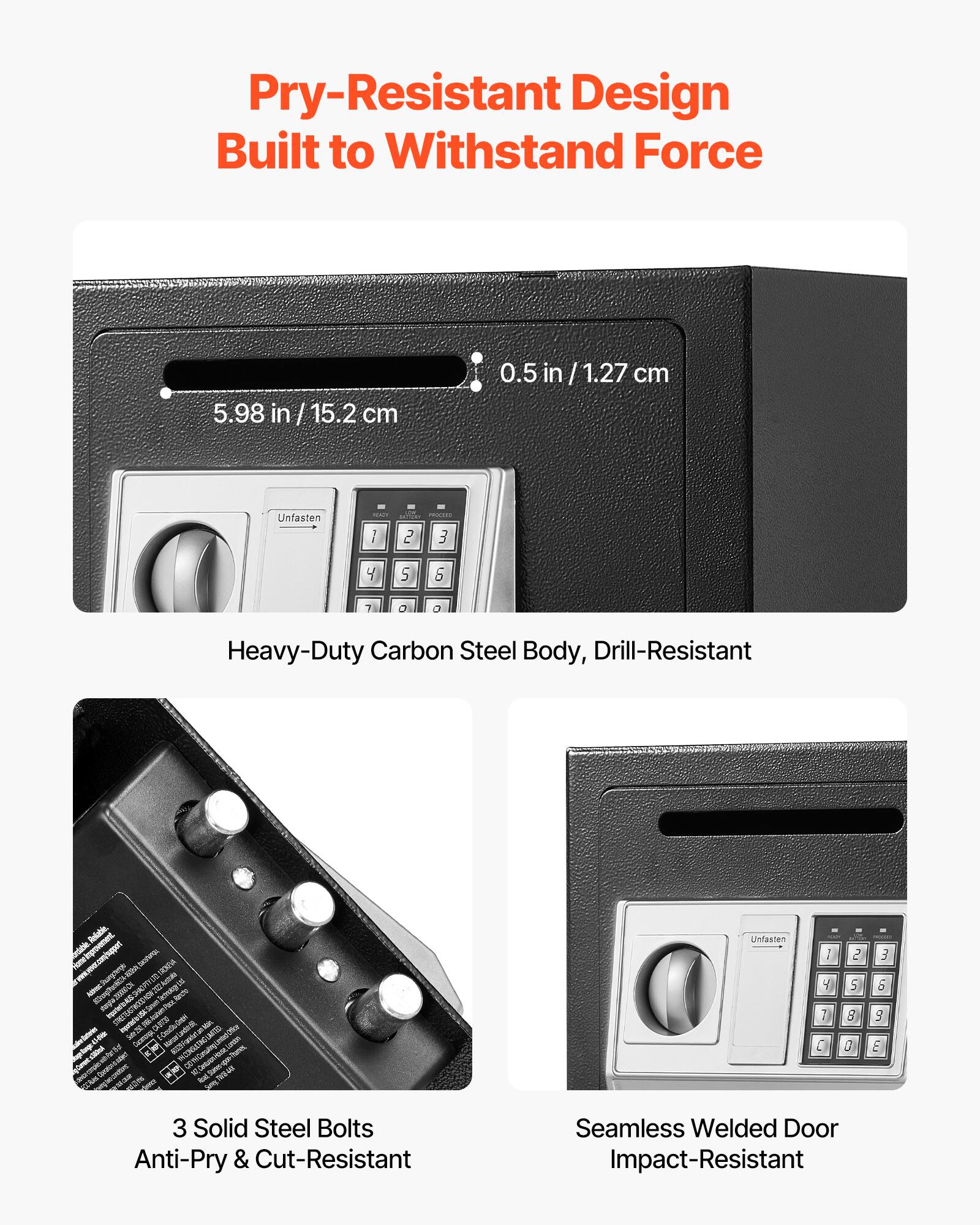 Pry-Resistant Design Built to Withstand Force

5.98 in / 15.2 cm  
0.5 in / 1.27 cm

Heavy-Duty Carbon Steel Body, Drill-Resistant

3 Solid Steel Bolts Anti-Pry & Cut-Resistant

Seamless Welded Door Impact-Resistant