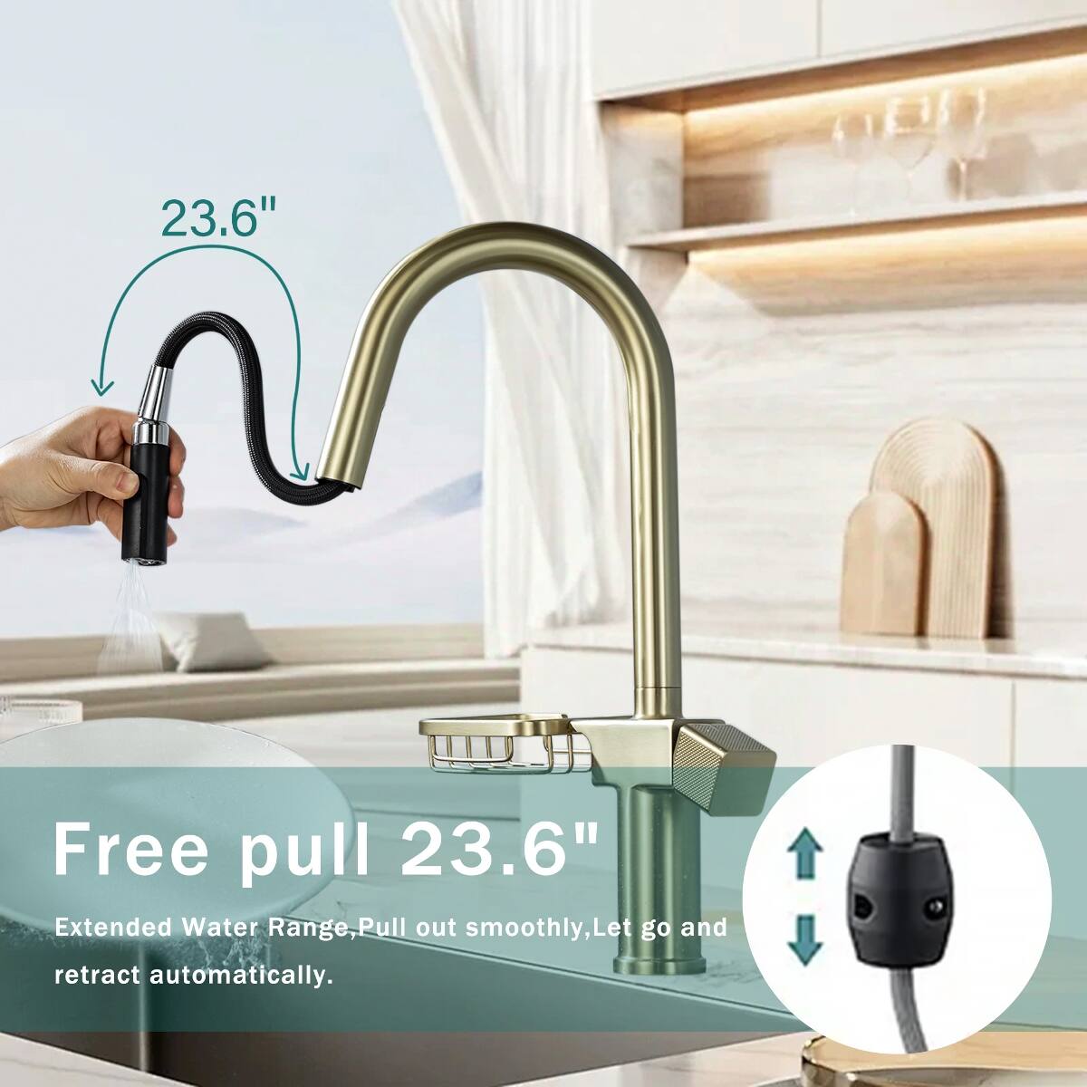 Free pull 23.6"  
Extended Water Range, Pull out smoothly, Let go and retract automatically.
