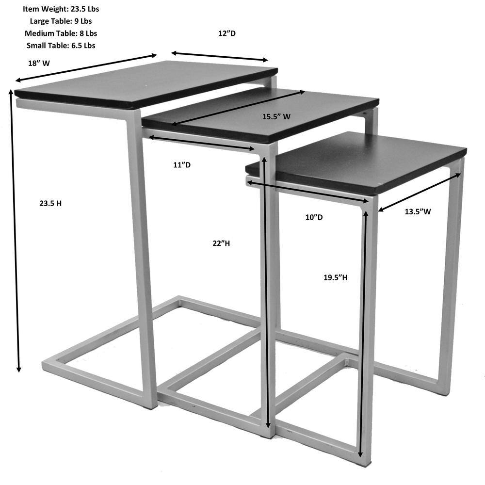Item Weight: 23.5 Lbs  
Large Table: 9 Lbs  
Medium Table: 8 Lbs  
Small Table: 6.5 Lbs  

12" D  
18" W  
15.5" V W  
11" D  
23.5 H  
10" D  
13.5" W  
22" H  
19.5" H