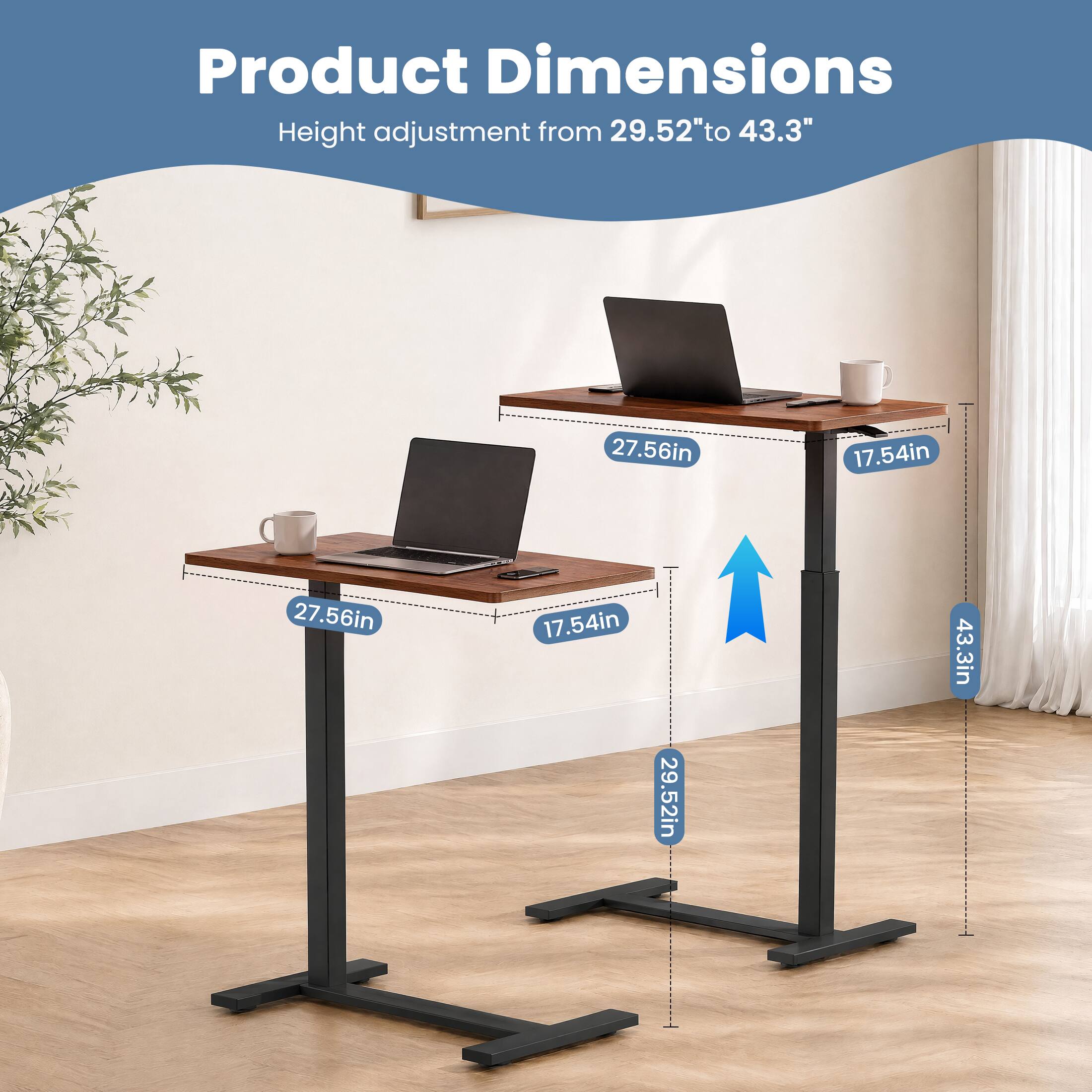 Product Dimensions  
Height adjustment from 29.52" to 43.3"  
27.56in  
17.54in  
27.56in  
17.54in  
29.52in  
43.3in