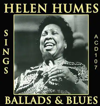 HELEN HUMES
SINGS
BALLADS & BLUES
ACD107