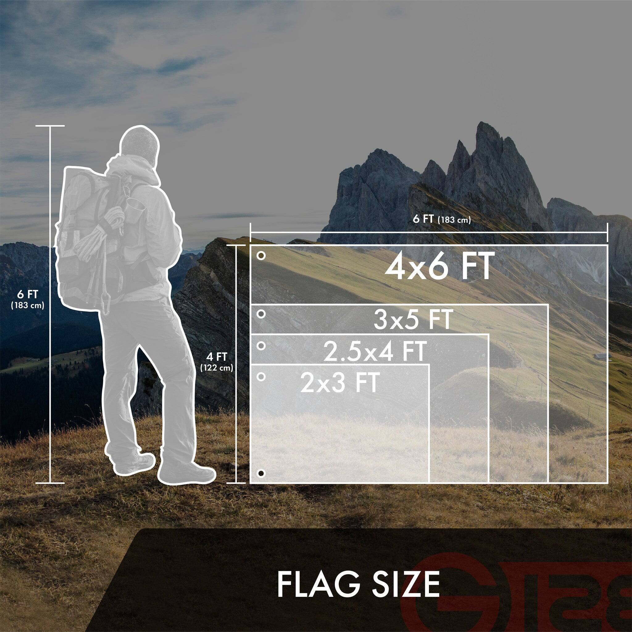 6 FT (183 cm)  
4 FT (122 cm)  
4x6 FT  
3x5 FT  
2.5x4 FT  
2x3 FT  

FLAG SIZE
