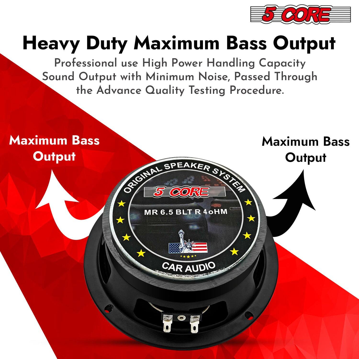5 CORE Heavy Duty Maximum Bass Output Professional use High Power Handling Capacity Sound Output with Minimum Noise, Passed Through the Advance Quality Testing Procedure. Maximum Bass Output SPEAKER ORIGINAL 5 CORE SYSTEM MR 6.5 BLT R 40HM CAR AUDIO
