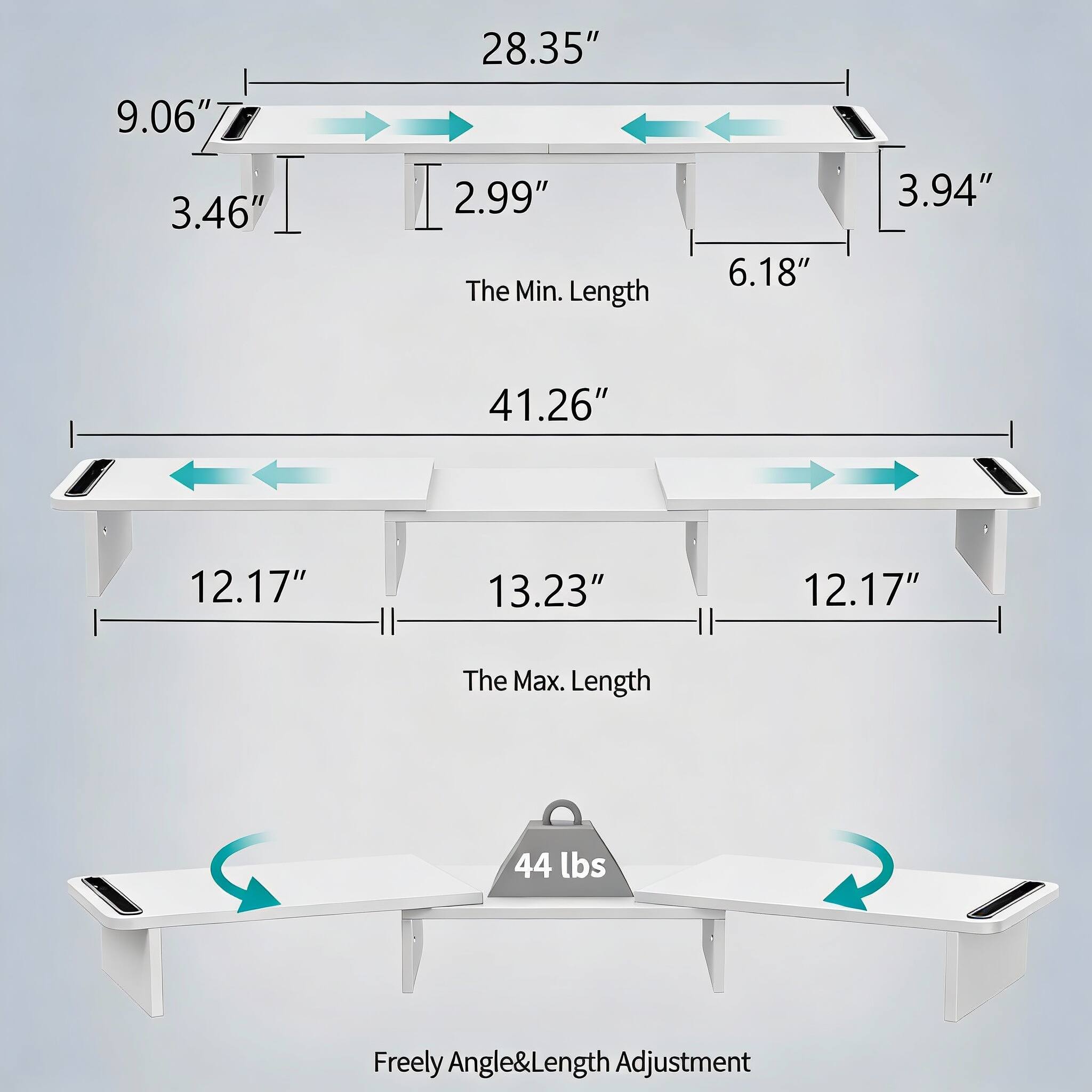 9.06" "T 3.46" I 28.35" I 2.99" The Min. Length 6.18" 3.94" 41.26" 12.17" 13.23" 12.17" The Max. Length 44 lbs Freely Angle&Length Adjustment