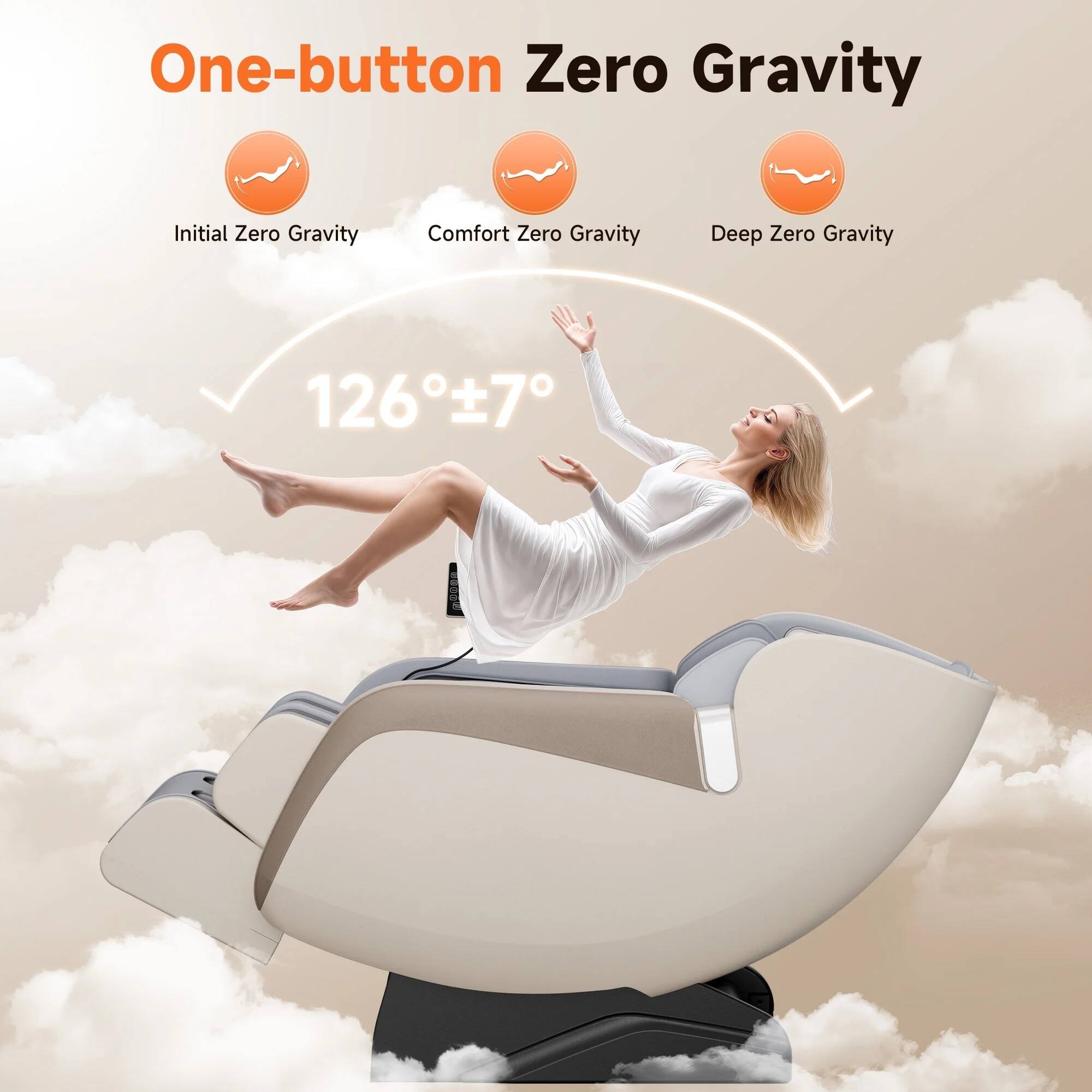 One-button Zero Gravity

Initial Zero Gravity  
Comfort Zero Gravity  
Deep Zero Gravity

126°±7°
