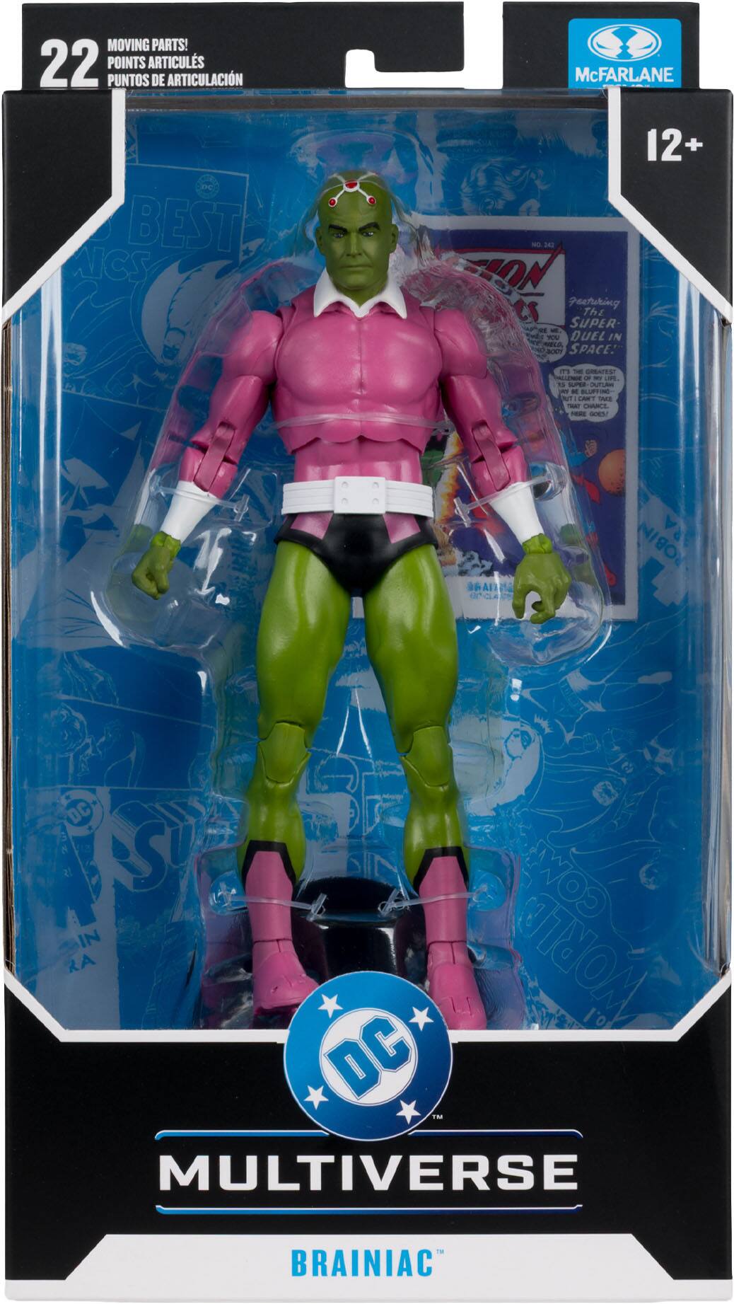 MOVING PARTS!  
22 POINTS DE ARTICULACIÓN  
22 POINTS OF ARTICULATION  
DC BEST AICS  
McFARLANE  
12+  
NO 242  
Featuring The SUPER-  
DUEL IN A BODY SPACE!  
CRAZIEST PALLEMB  
LPE RS SUPER OUTUA 3  
BLUFTINE BIT LANY TME THAT CHARCE SES  
NCA ROBIN RA DC  
IN RA WORLD I'O DC  
THE MULTIVERSE  
BRAINIAC