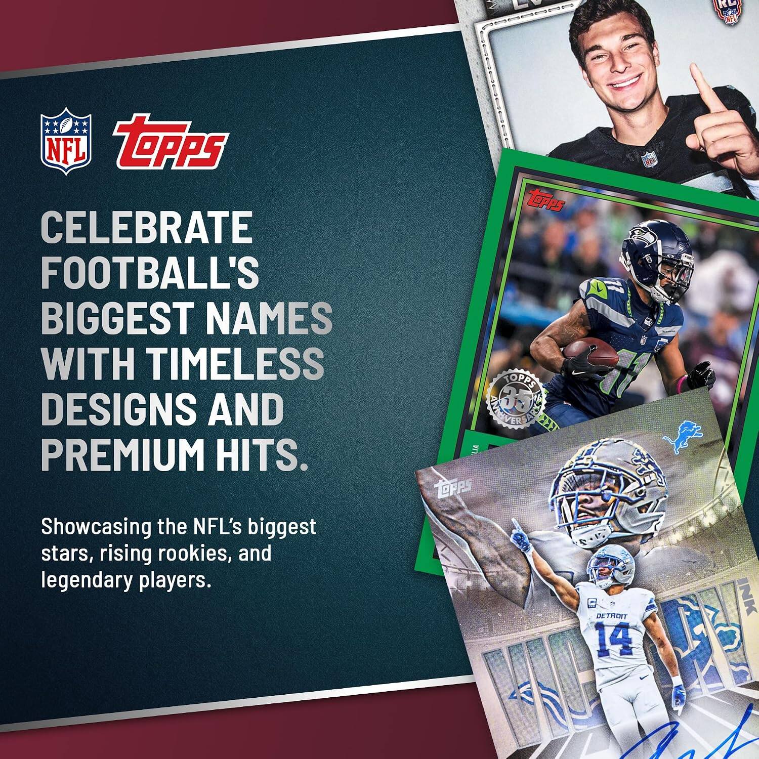 4888888

** ** ** NFL Topps CELEBRATE FOOTBALL'S BIGGEST NAMES WITH TIMELESS DESIGNS AND PREMIUM HITS. Showcasing the NFL's biggest stars, rising rookies, and legendary players.