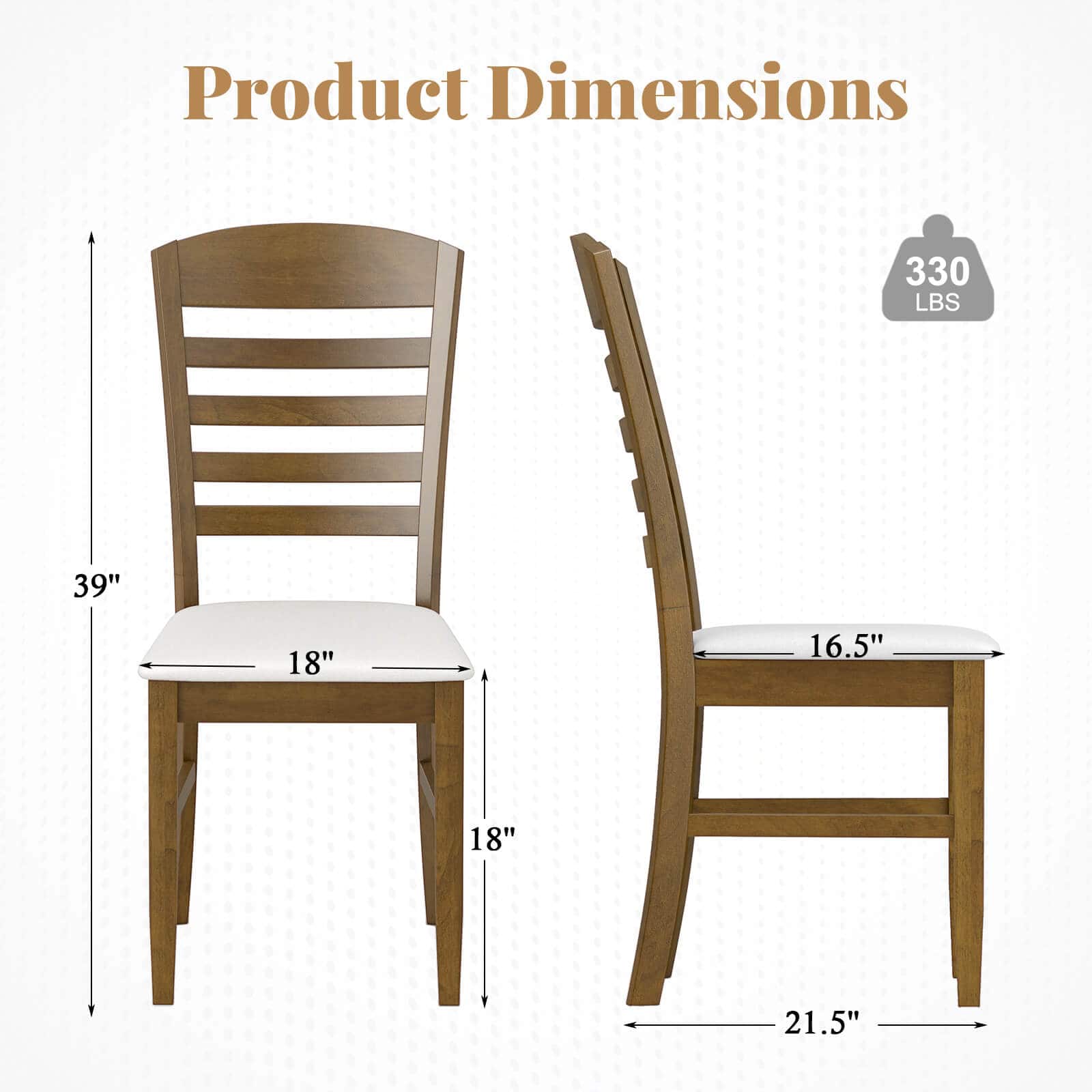 Product Dimensions: 330 LBS, 39" tall, 18" wide, 16.5" deep, 18" seat height, 21.5" seat width.