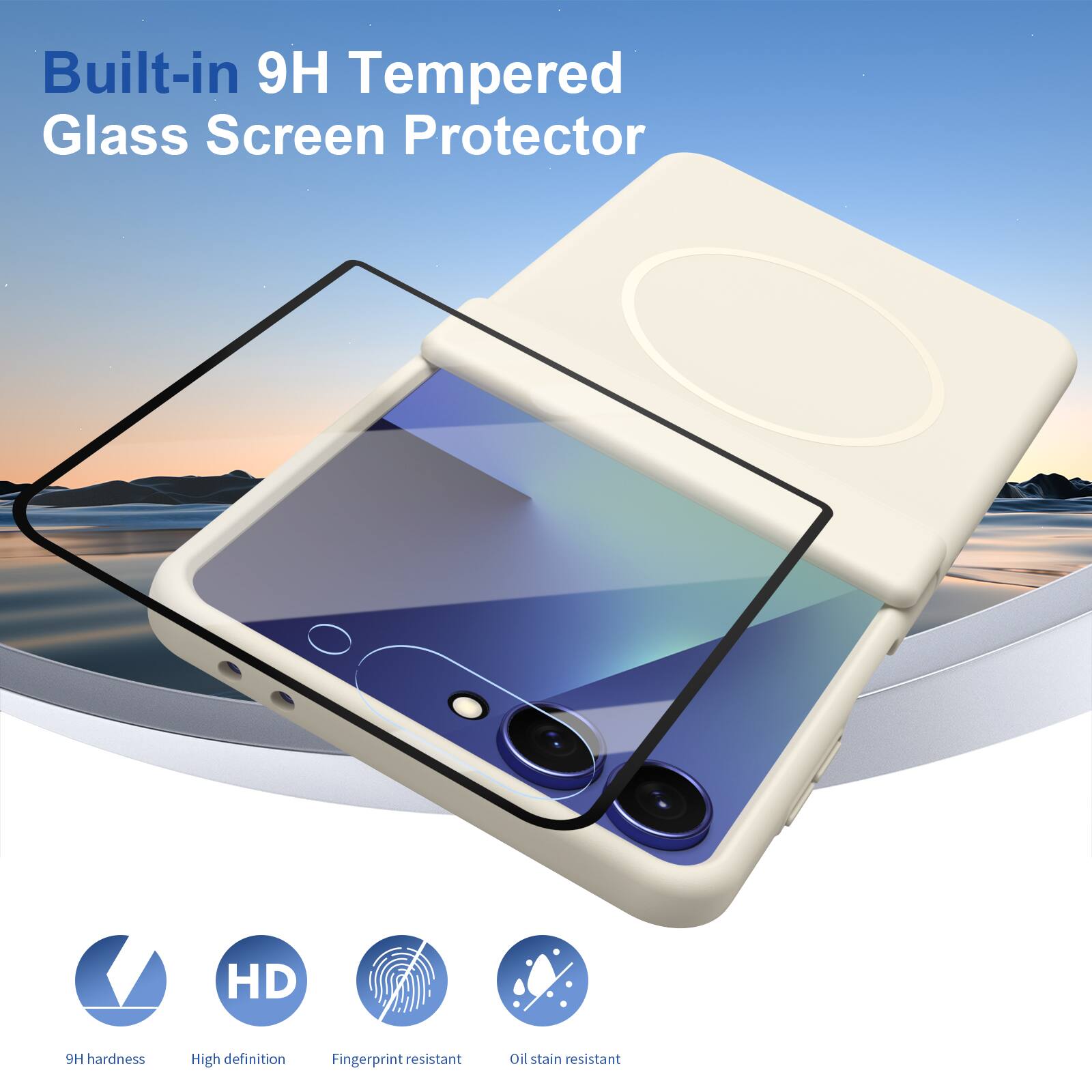 Built-in 9H Tempered Glass Screen Protector

- 9H hardness
- High definition
- Fingerprint resistant
- Oil stain resistant