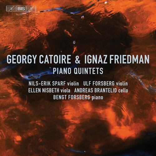 GEORGY CATOIRE & IGNAZ FRIEDMAN  
PIANO QUINTETS  

NILS-ERIK SPARF violin  
ULF FORSBERG violin  
ELLEN NISBETH viola  
ANDREAS BRANTELID cello  
BENGT FORSBERG piano
