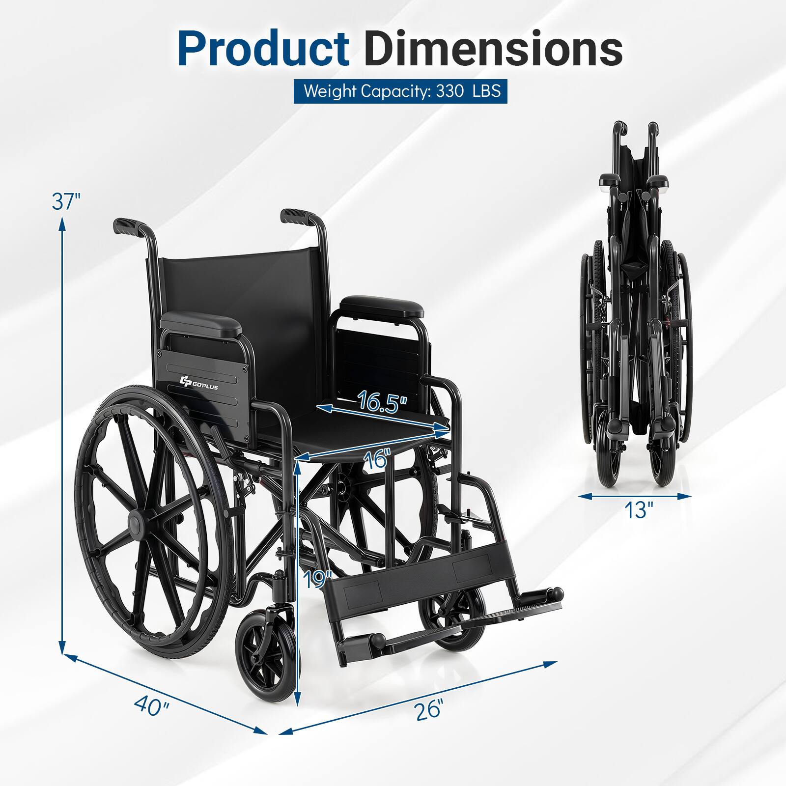 Product Dimensions  
Weight Capacity: 330 LBS  
37"  
16.5"  
16"  
13"  
19"  
40"  
26"