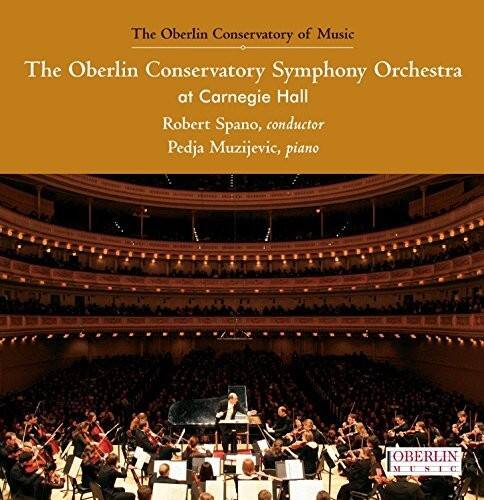 The Oberlin Conservatory of Music  
The Oberlin Conservatory Symphony Orchestra at Carnegie Hall  
Robert Spano, conductor  
Pedja Muzijevic, piano  

OBERLIN  
MUSIC