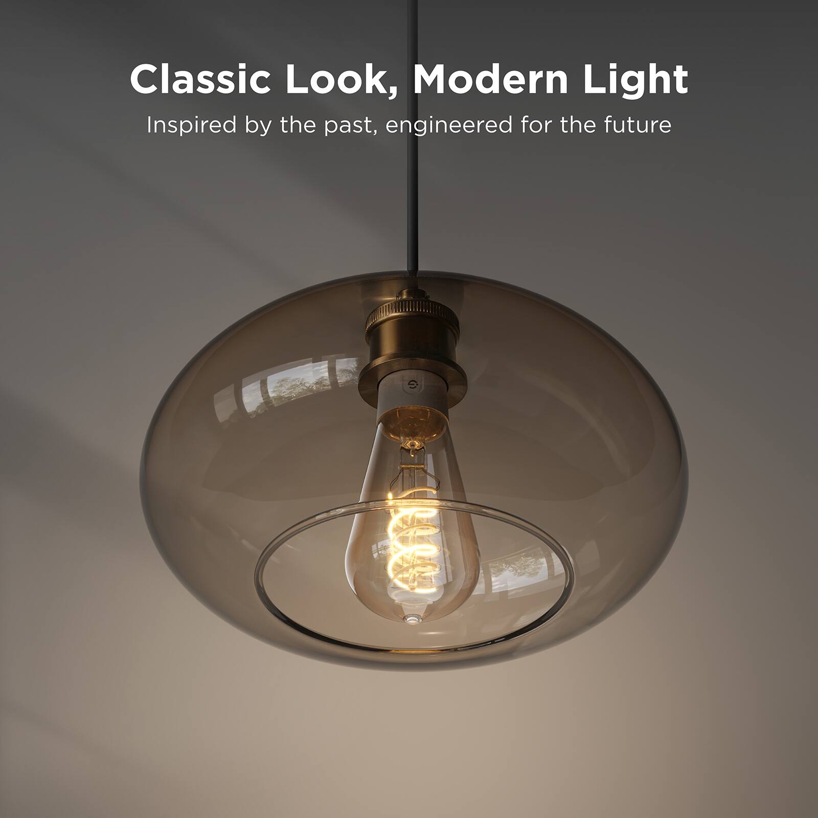 Classic Look, Modern Light  
Inspired by the past, engineered for the future