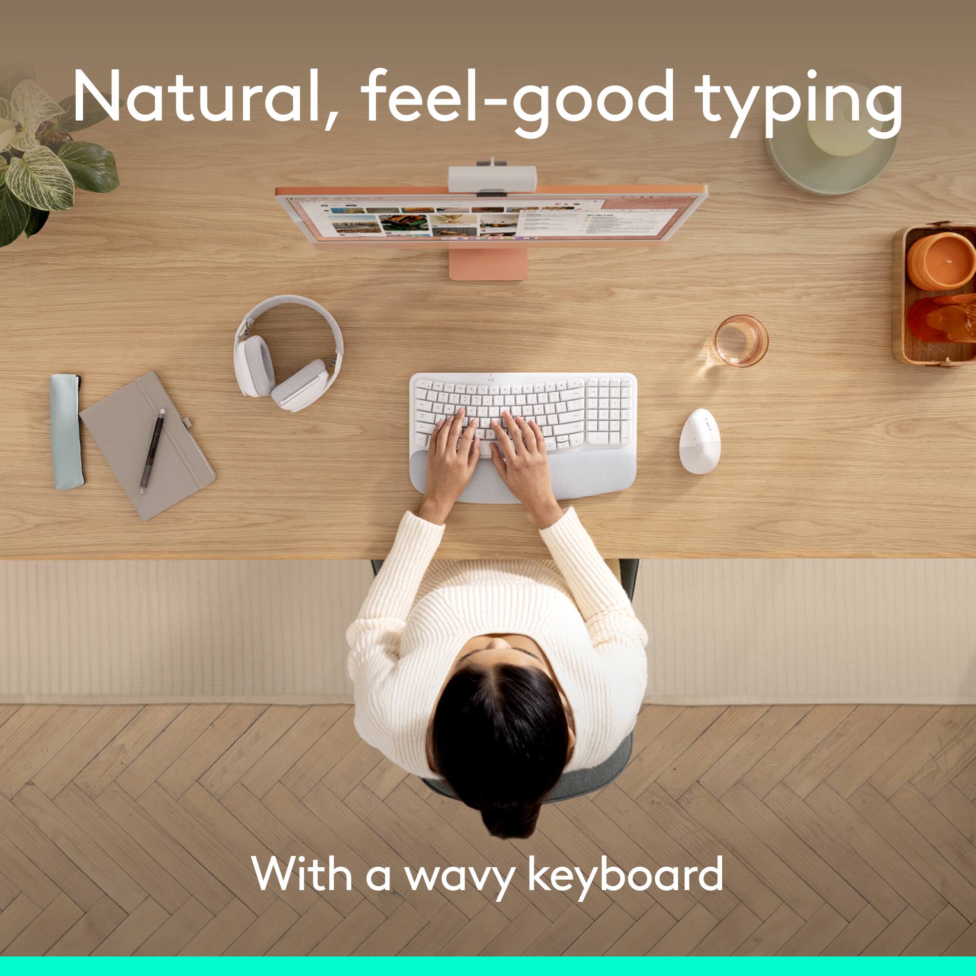 Natural, feel-good typing - With a wavy keyboard.