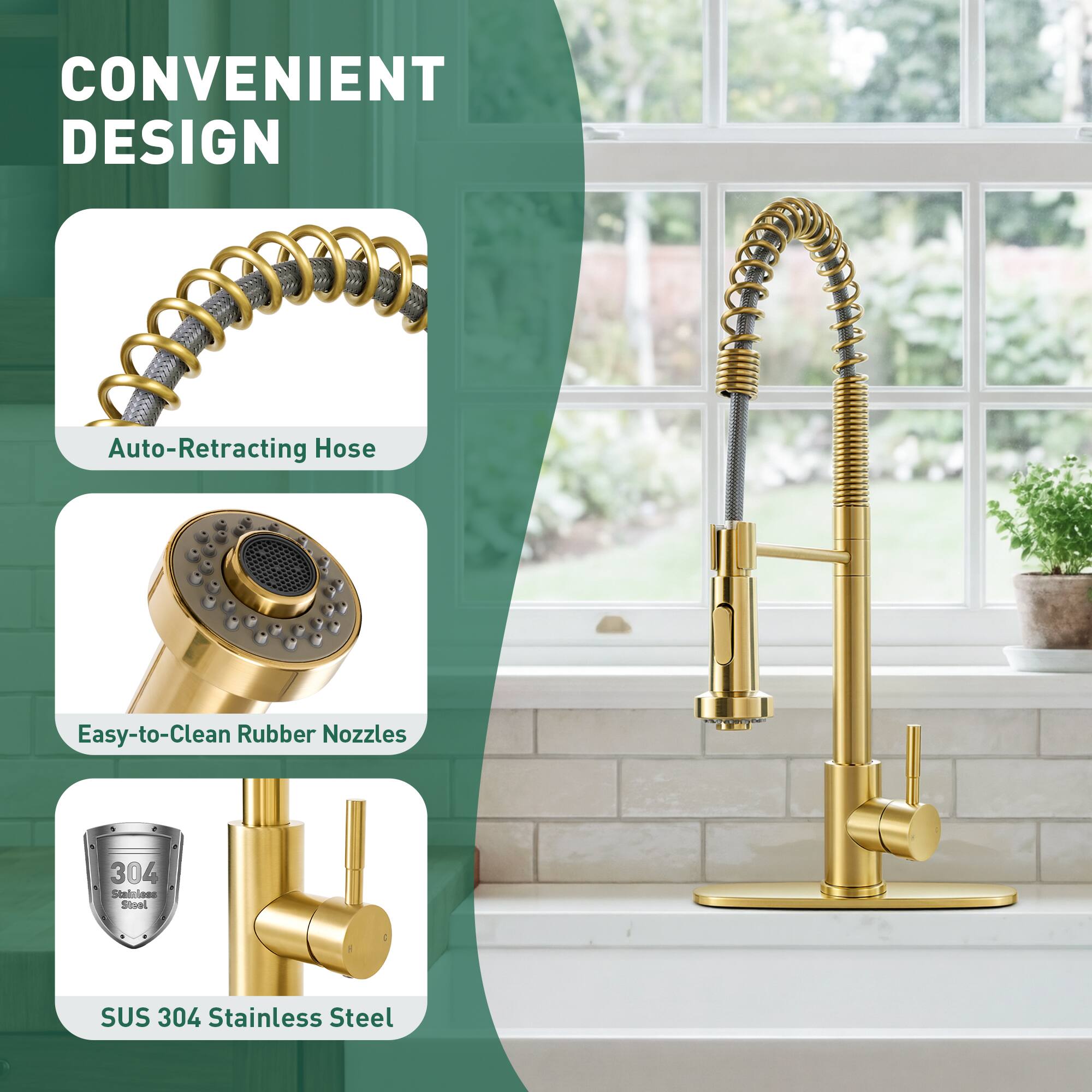 CONVENIENT DESIGN  
Auto-Retracting Hose  
Easy-to-Clean Rubber Nozzles  
SUS 304 Stainless Steel