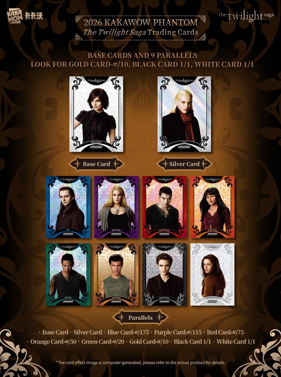 KAKA MOM 2026 KAKAWOW PHANTOM The Twilight Saga Trading Cards the twilight saga BASE CARDS AND 9 PARALLELS LOOK FOR GOLD CARD-#/10, BLACK CARD 1/1, WHITE CARD 1/1

Base Card Silver Card

Parallels Base Card Silver Card Blue Card-#/175 Purple Card-#/115 Red Card-#/75 Orange Card-#/50 Green Card-#/20 Gold Card-#/10 Black Card 1/1 White Card 1/1

The card effect image is computer-generated, please refer to the actual product for details.