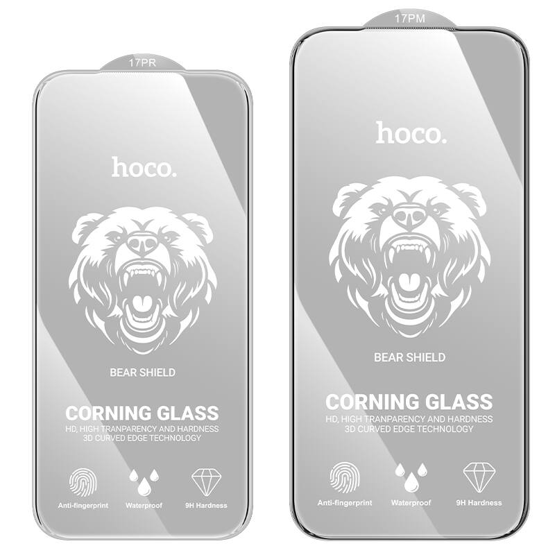 17PR  
hoco.  
BEAR SHIELD  
CORNING GLASS  
HD, HIGH TRANSPARENCY AND HARDNESS  
3D CURVED EDGE TECHNOLOGY  
Anti-fingerprint  
Waterproof  
9H Hardness  

17PM  
hoco.  
BEAR SHIELD  
CORNING GLASS  
HD, HIGH TRANSPARENCY AND HARDNESS  
3D CURVED EDGE TECHNOLOGY  
Anti-fingerprint  
Waterproof  
9H Hardness
