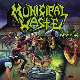 Municipal Waste - Art Of Partying - VINYL LP