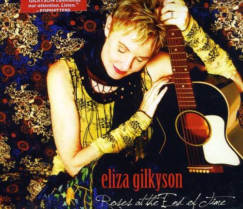 GILKISON communes our attention. Listen." -POPMATTERS

eliza gilkyson

Roses at the End of Time