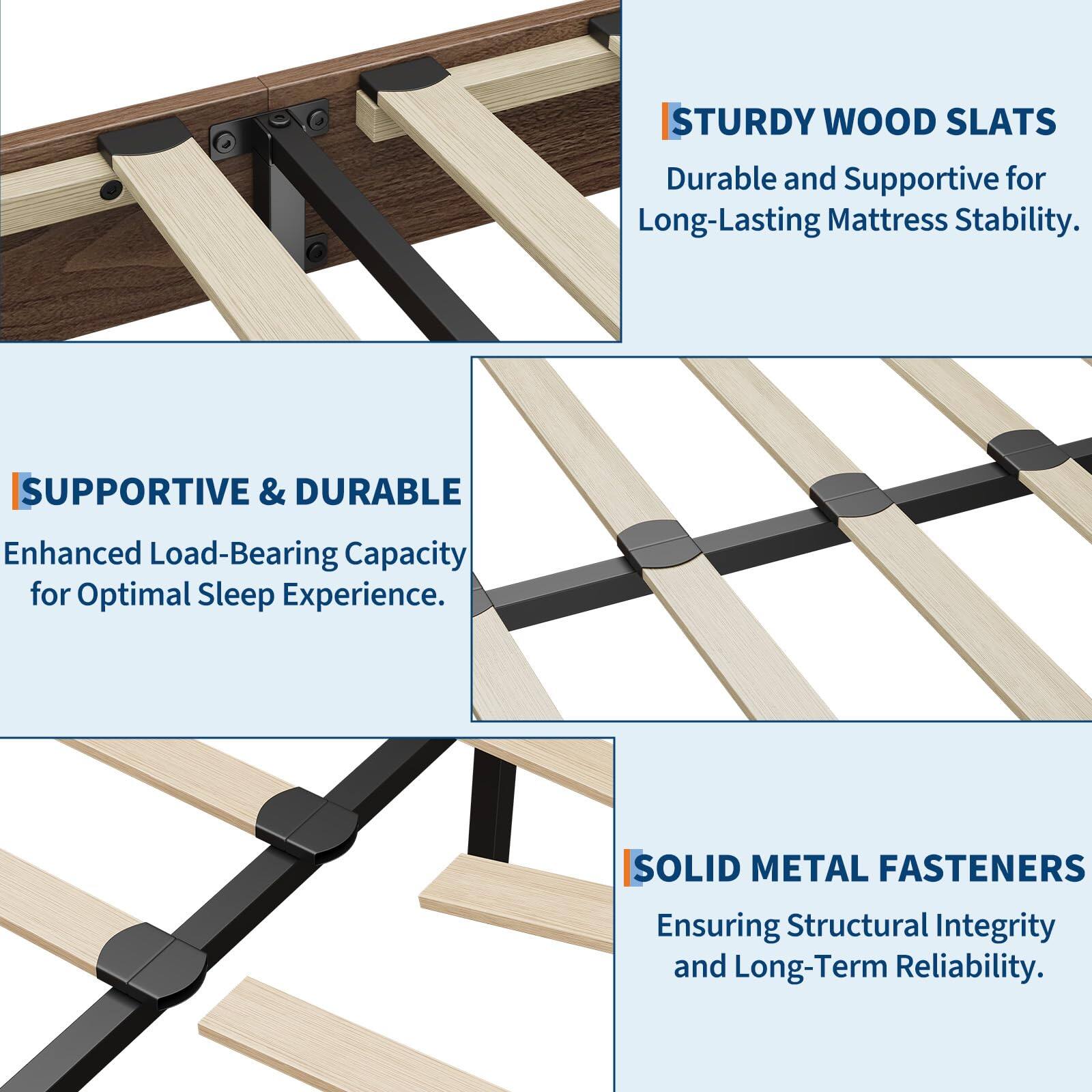 - **STURDY WOOD SLATS**  
  Durable and Supportive for Long-Lasting Mattress Stability.

- **SUPPORTIVE & DURABLE**  
  Enhanced Load-Bearing Capacity for Optimal Sleep Experience.

- **SOLID METAL FASTENERS**  
  Ensuring Structural Integrity and Long-Term Reliability.