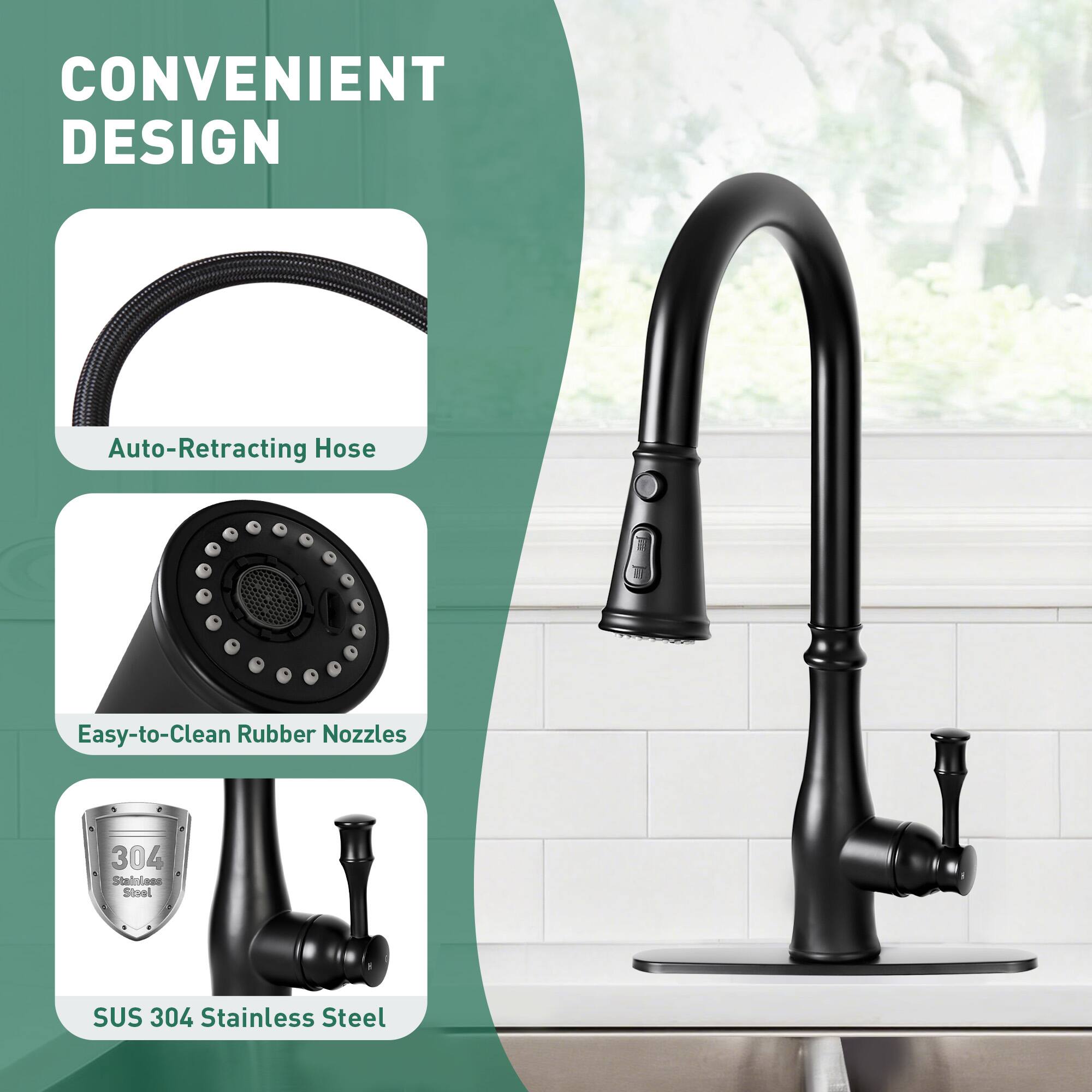 CONVENIENT DESIGN  
Auto-Retracting Hose  
Easy-to-Clean Rubber Nozzles  
SUS 304 Stainless Steel