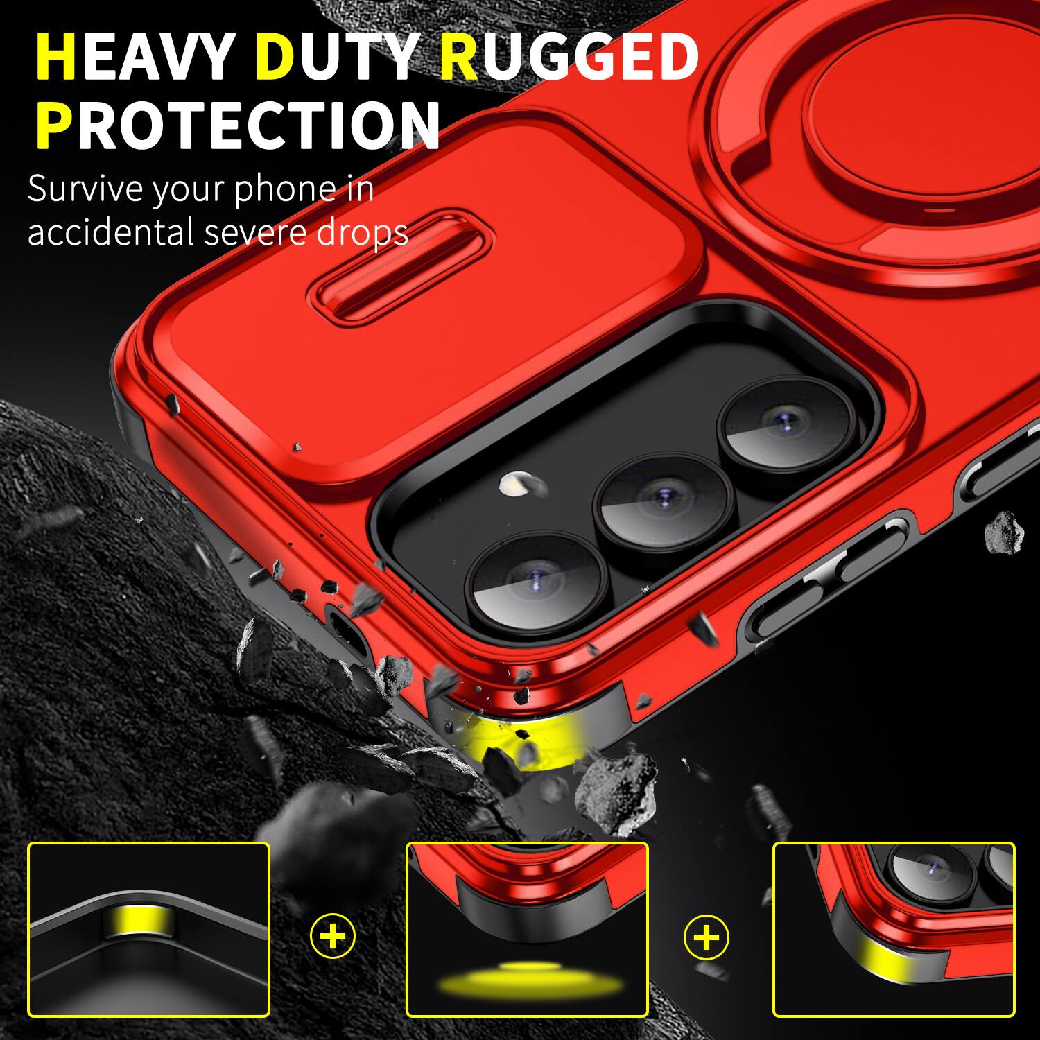 HEAVY DUTY RUGGED PROTECTION  
Survive your phone in accidental severe drops