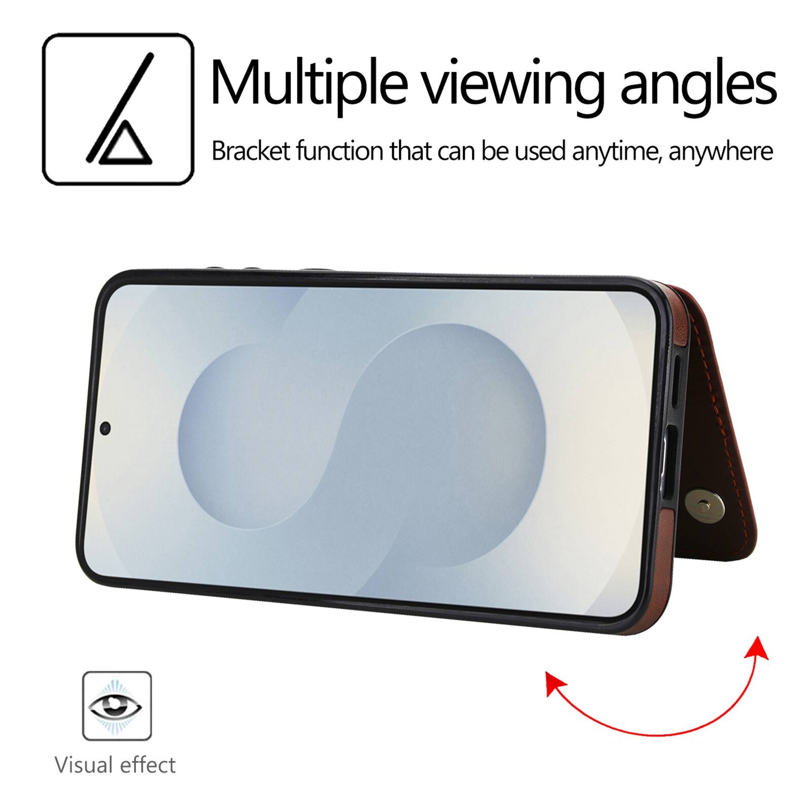 Multiple viewing angles  
Bracket function that can be used anytime, anywhere  
Visual effect