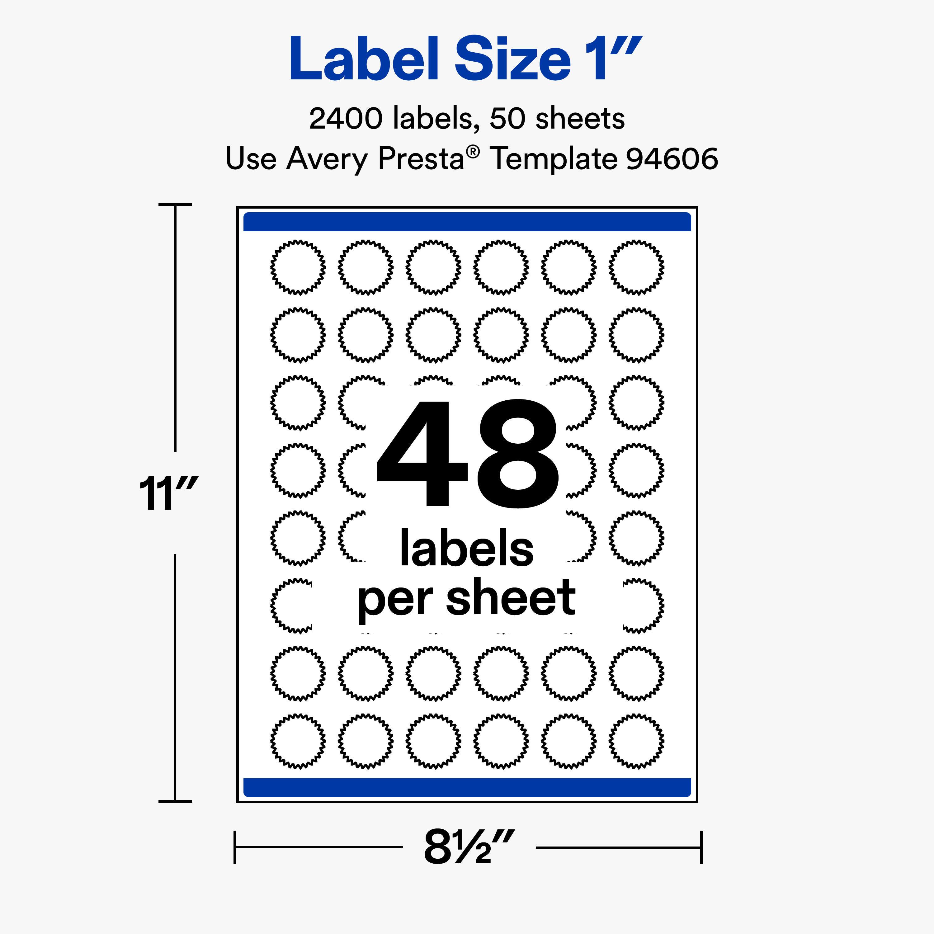 Label Size 1"  
2400 labels, 50 sheets  
Use Avery Presta® Template 94606  

11"  
48 labels per sheet  
8½"