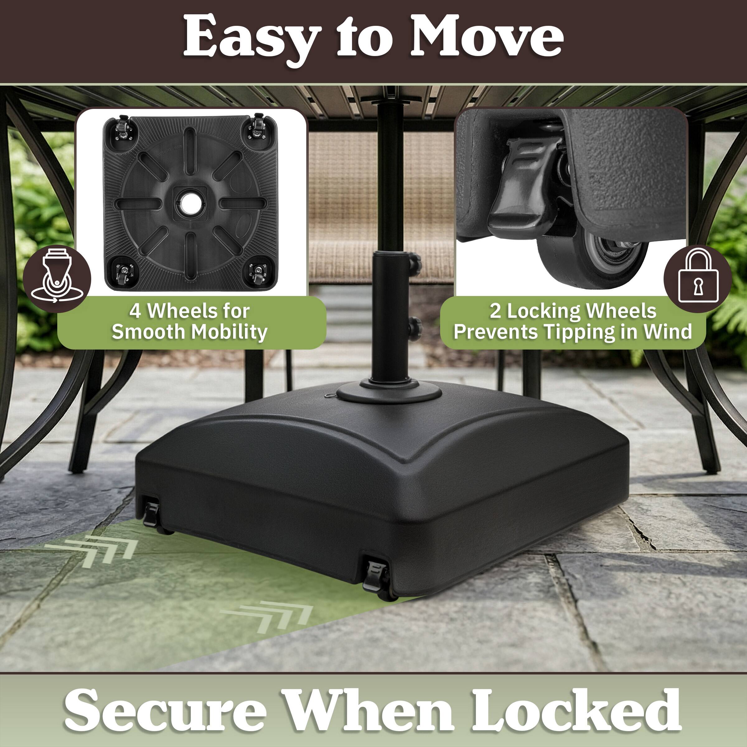 Easy to Move  
4 Wheels for Smooth Mobility  
2 Locking Wheels Prevents Tipping in Wind  
Secure When Locked