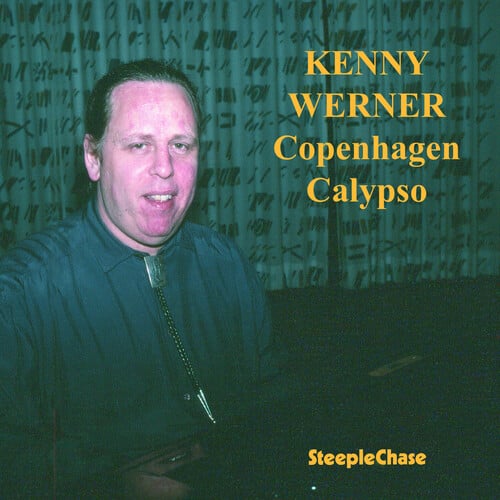 Kenny Werner - Copenhagen Calypso  - COMPACT DISCS